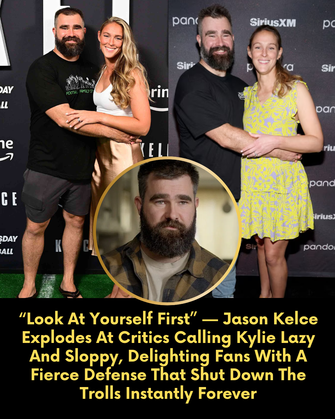 “Look At Yourself First” — Jason Kelce Explodes At Critics Calling Kylie Lazy And Sloppy, Delighting Fans With A Fierce Defense That Shut Down The Trolls Instantly Forever