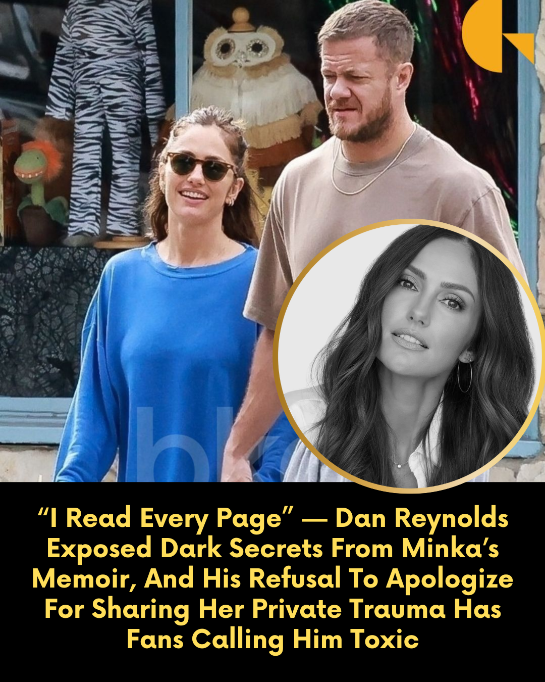 “I Read Every Page” — Dan Reynolds Exposed Dark Secrets From Minka’s Memoir, And His Refusal To Apologize For Sharing Her Private Trauma Has Fans Calling Him Toxic
