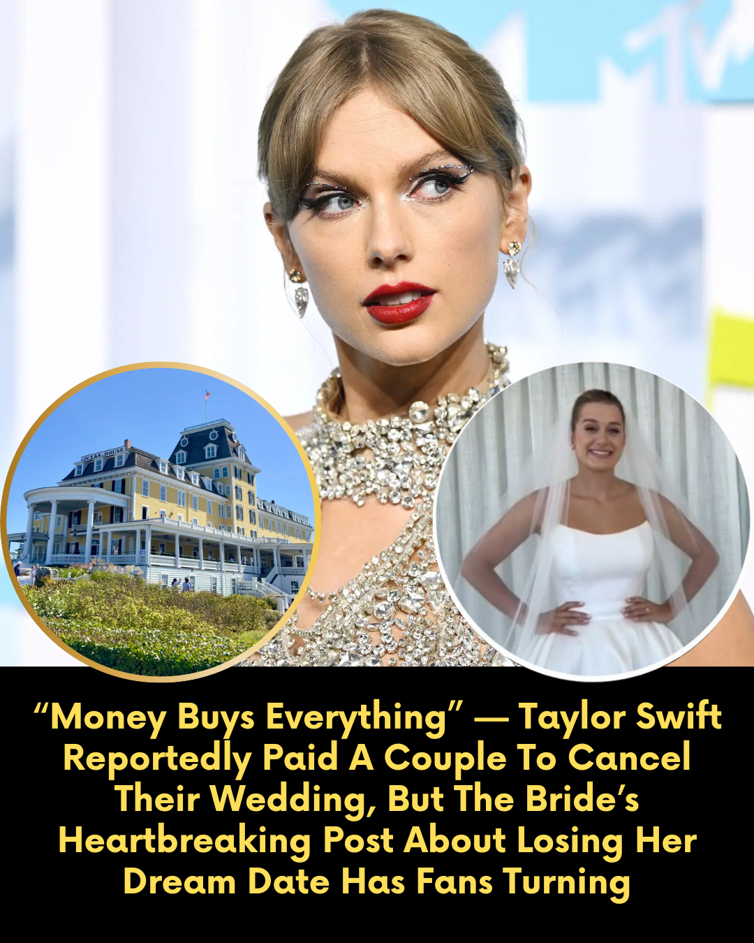 “Money Buys Everything” — Taylor Swift Reportedly Paid A Couple To Cancel Their Wedding, But The Bride’s Heartbreaking Post About Losing Her Dream Date Has Fans Turning.