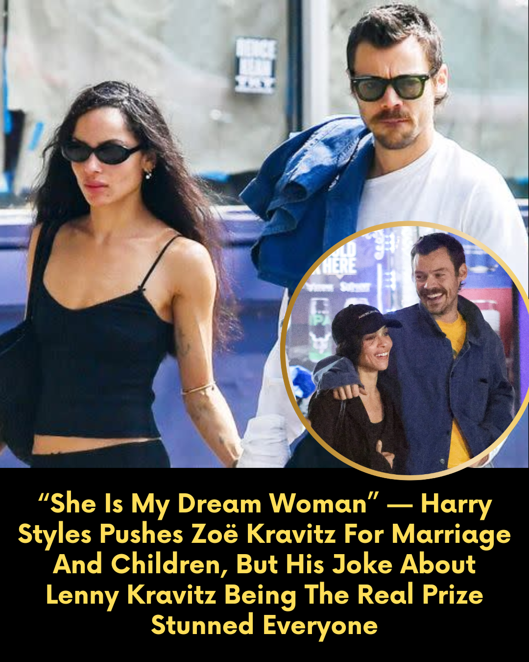 “She Is My Dream Woman” — Harry Styles Pushes Zoë Kravitz For Marriage And Children, But His Joke About Lenny Kravitz Being The Real Prize Stunned Everyone