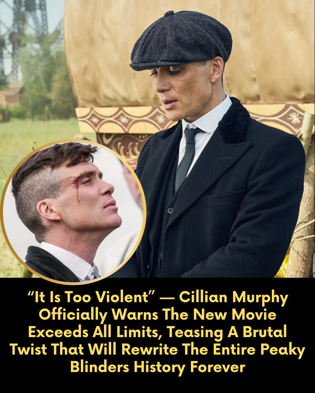 “It Is Too Violent” — Cillian Murphy Officially Warns The New Movie Exceeds All Limits, Teasing A Brutal Twist That Will Rewrite The Entire Peaky Blinders History Forever