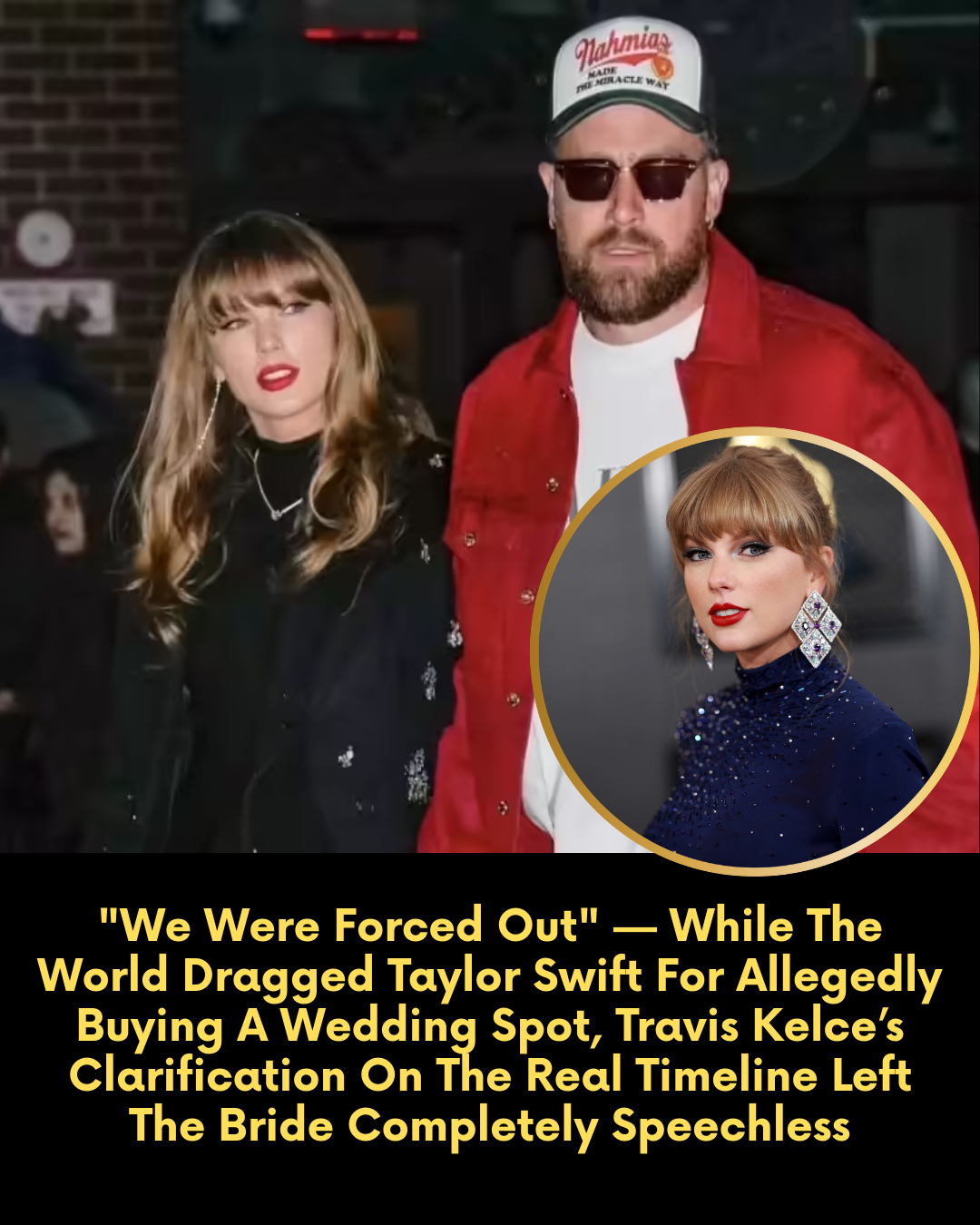 “We Were Forced Out” — While The World Dragged Taylor Swift For Allegedly Buying A Wedding Spot, Travis Kelce’s Clarification On The Real Timeline Left The Bride Completely Speechless