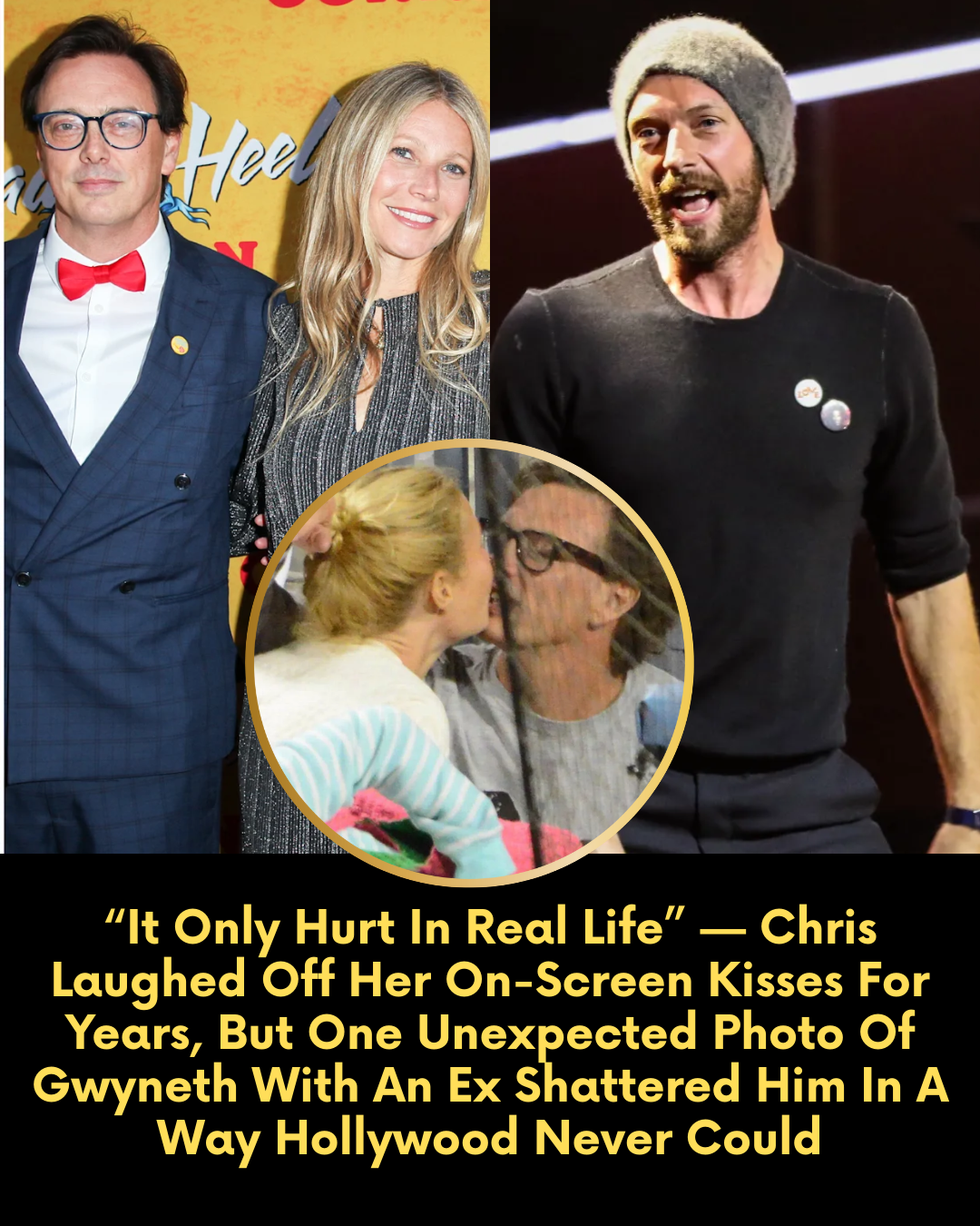 “It Only Hurt In Real Life” — Chris Laughed Off Her On-Screen Kisses For Years, But One Unexpected Photo Of Gwyneth With An Ex Shattered Him In A Way Hollywood Never Could