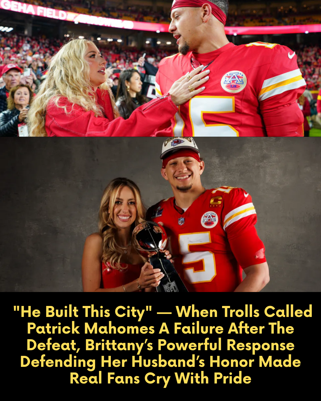 “He Built This City” — When Trolls Called Patrick Mahomes A Failure After The Defeat, Brittany’s Powerful Response Defending Her Husband’s Honor Made Real Fans Cry With Pride