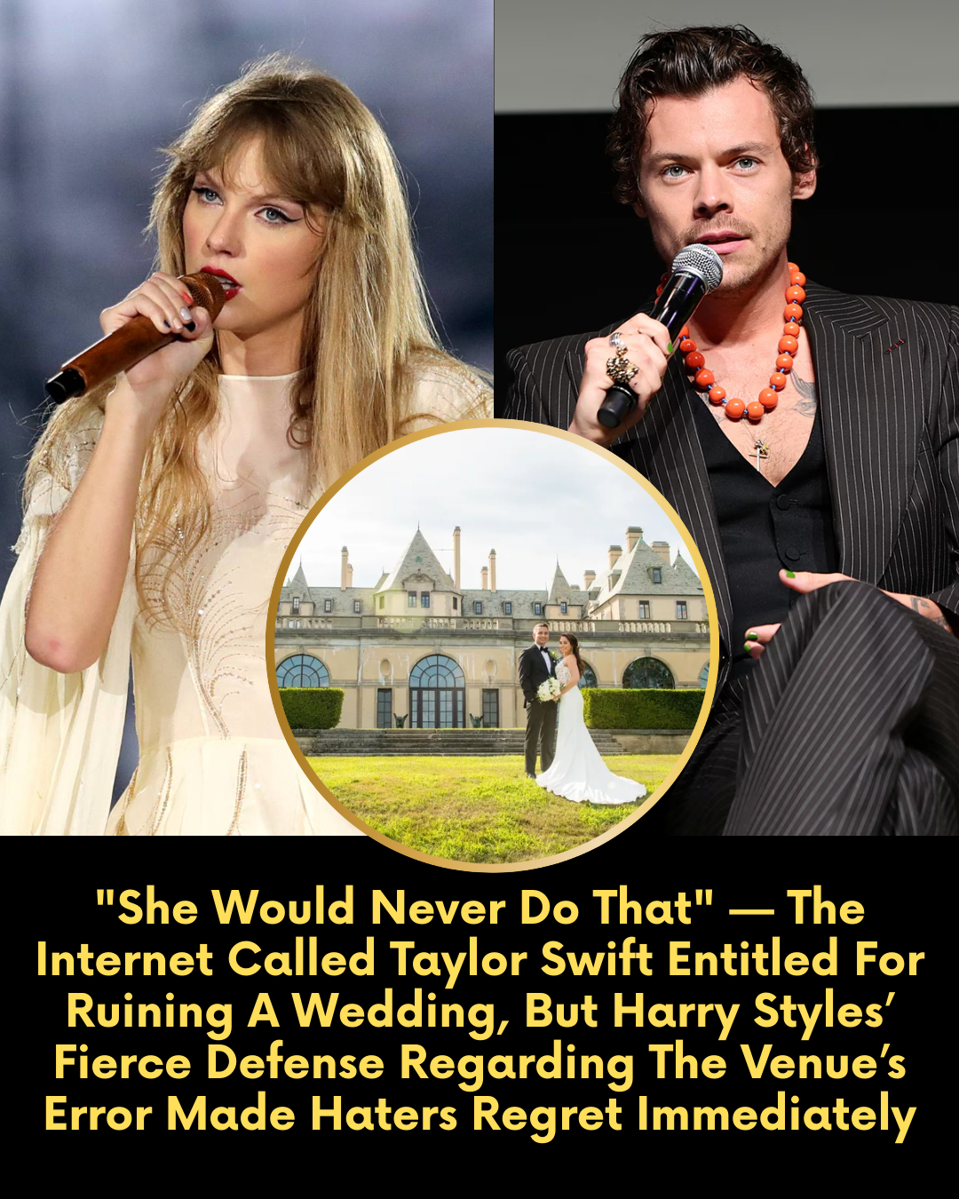 “She Would Never Do That” — The Internet Called Taylor Swift Entitled For Ruining A Wedding, But Harry Styles’ Fierce Defense Regarding The Venue’s Error Made Haters Regret Immediately
