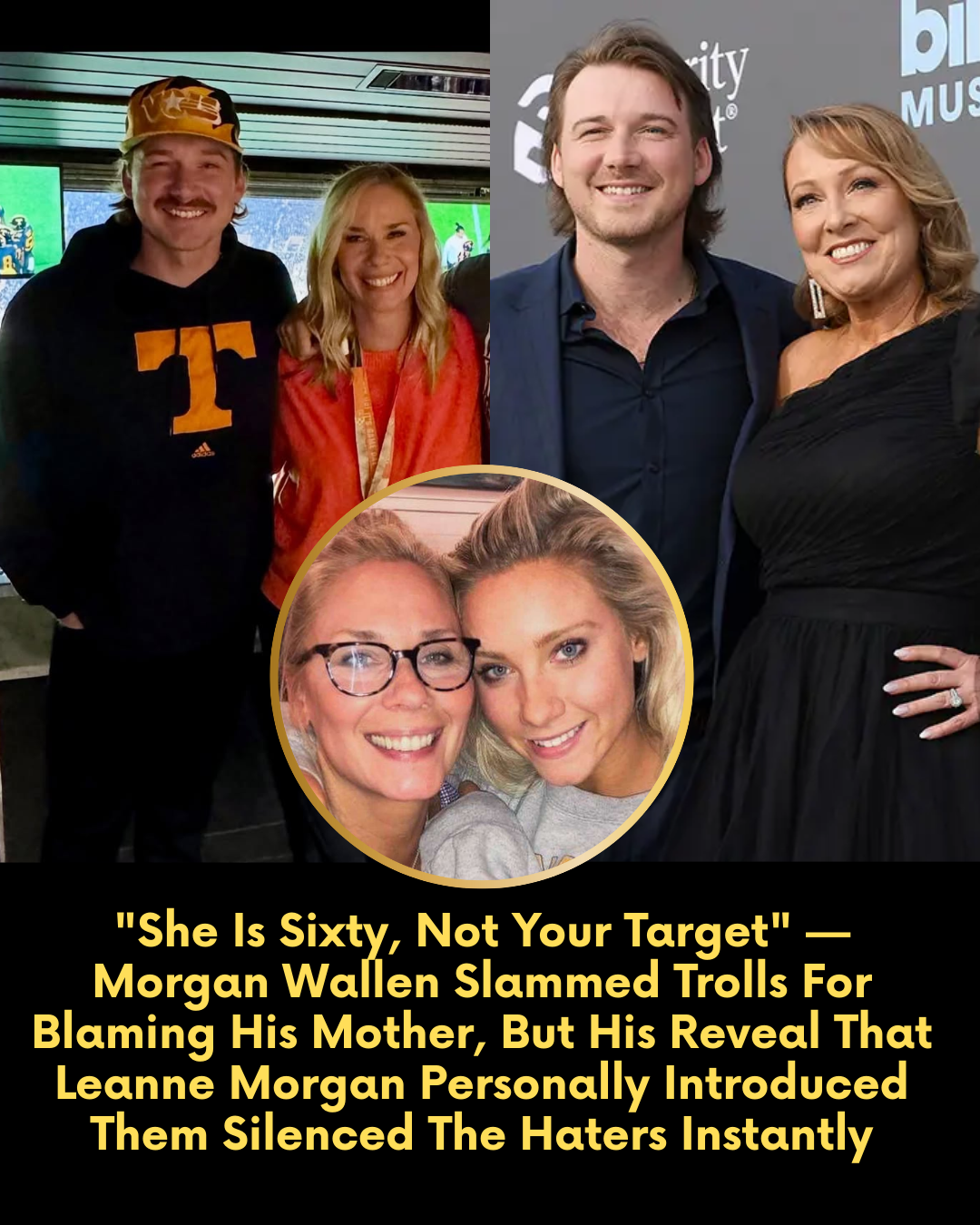 “She Is Sixty, Not Your Target” — Morgan Wallen Slammed Trolls For Blaming His Mother, But His Reveal That Leanne Morgan Personally Introduced Them Silenced The Haters Instantly