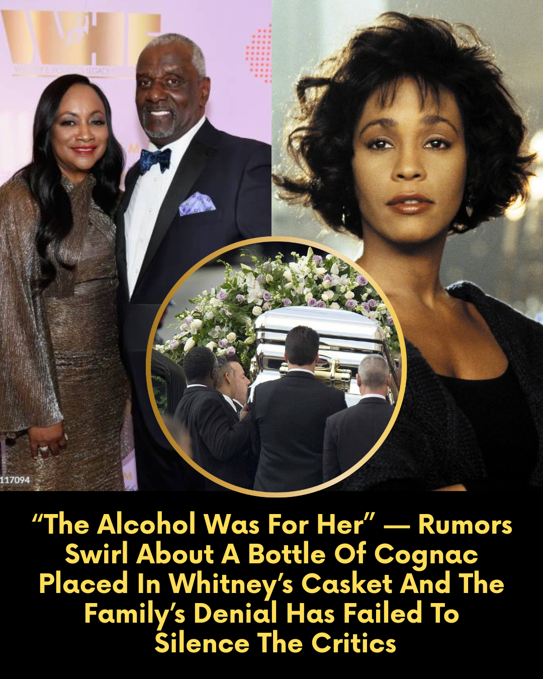 “The Alcohol Was For Her” — Rumors Swirl About A Bottle Of Cognac Placed In Whitney’s Casket And The Family’s Denial Has Failed To Silence The Critics