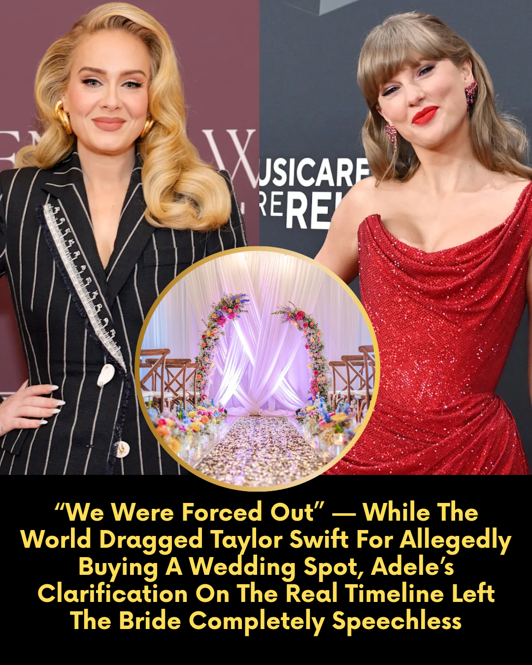 “We Were Forced Out” — While The World Dragged Taylor Swift For Allegedly Buying A Wedding Spot, Adele’s Clarification On The Real Timeline Left The Bride Completely Speechless