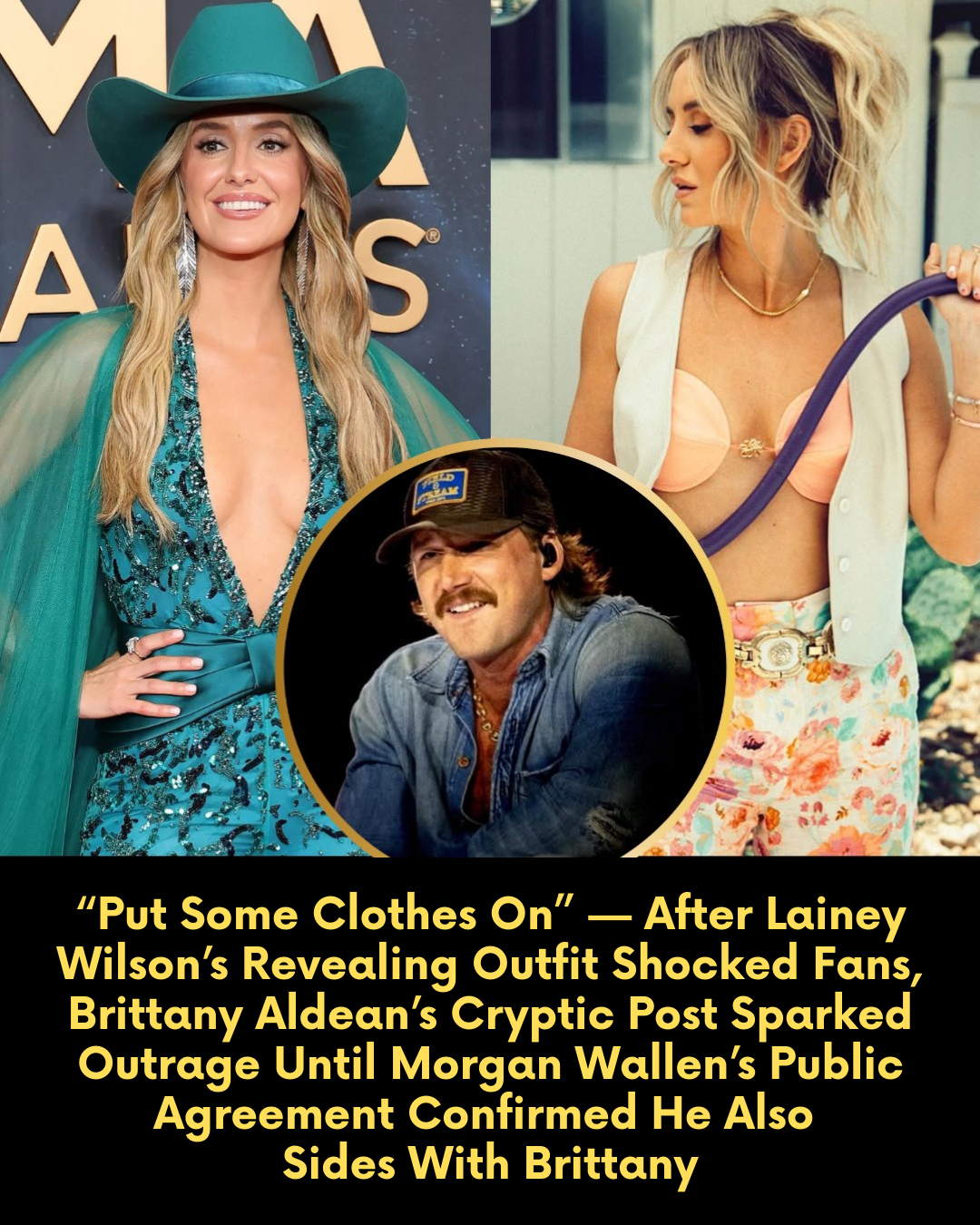 “Put Some Clothes On” — After Lainey Wilson’s Revealing Outfit Shocked Fans, Brittany Aldean’s Cryptic Post Sparked Outrage Until Morgan Wallen’s Public Agreement Confirmed He Also  Sides With Brittany