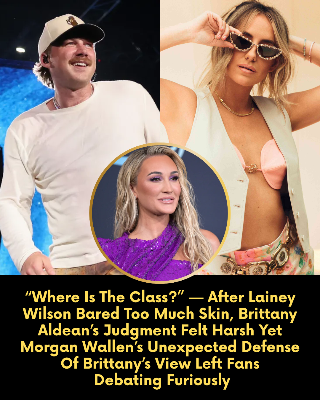 “Where Is The Class?” — After Lainey Wilson Bared Too Much Skin, Brittany Aldean’s Judgment Felt Harsh Yet Morgan Wallen’s Unexpected Defense Of Brittany’s View Left Fans Debating Furiously