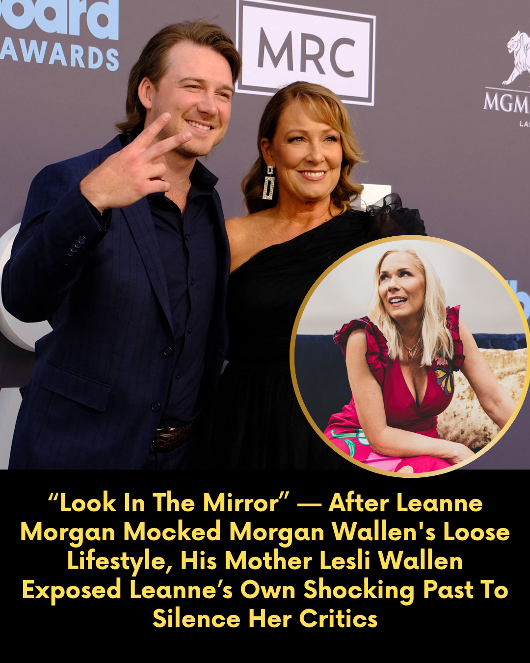 “Look In The Mirror” — After Leanne Morgan Mocked Morgan Wallen’s Loose Lifestyle, His Mother Lesli Wallen Exposed Leanne’s Own Shocking Past To Silence Her Critics