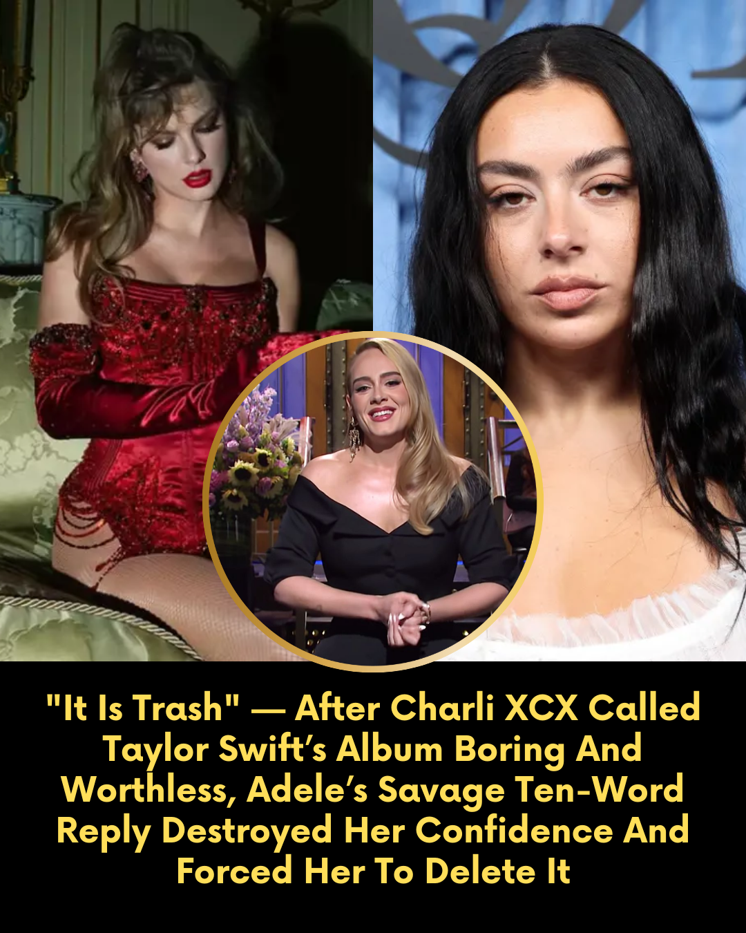 “It Is Trash” — After Charli XCX Called Taylor Swift’s Album Boring And Worthless, Adele’s Savage Ten-Word Reply Destroyed Her Confidence And Forced Her To Delete It