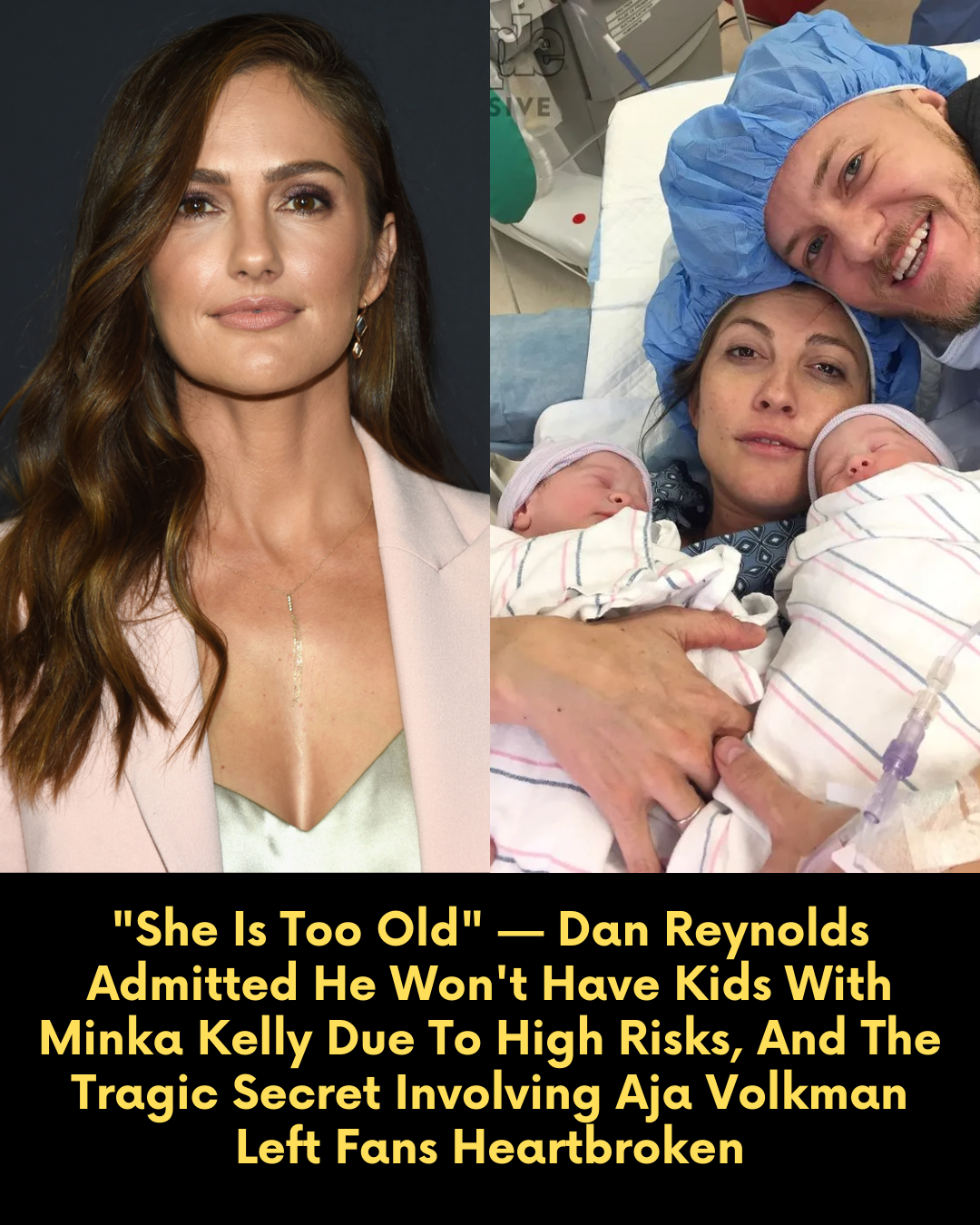“She Is Too Old” — Dan Reynolds Admitted He Won’t Have Kids With Minka Kelly Due To High Risks, And The Tragic Secret Involving Aja Volkman Left Fans Heartbroken.