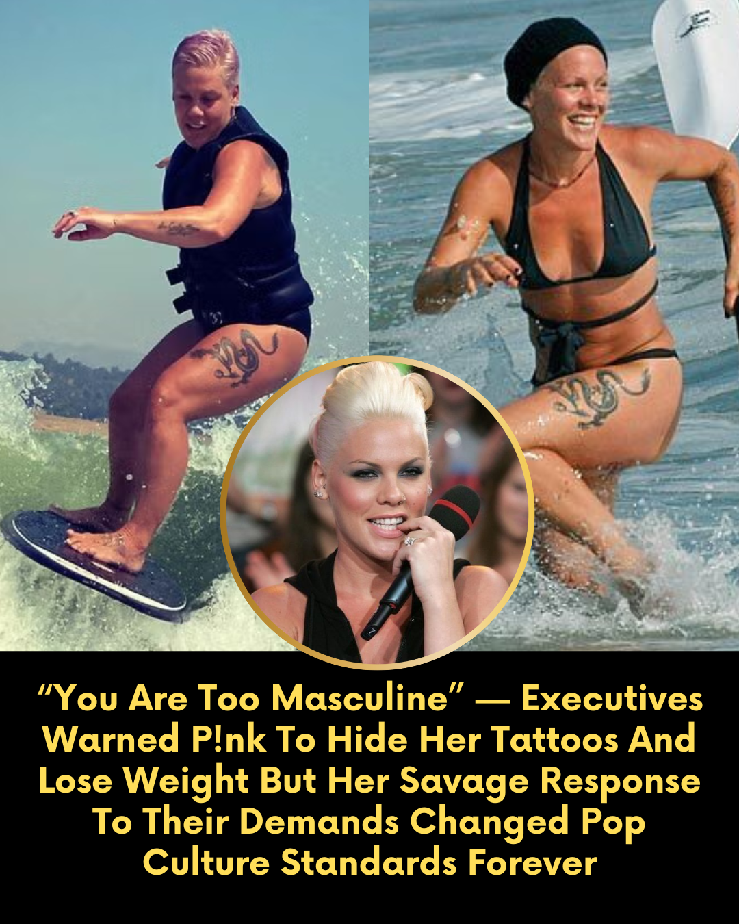 “You Are Too Masculine” — Executives Warned P!nk To Hide Her Tattoos And Lose Weight But Her Savage Response To Their Demands Changed Pop Culture Standards Forever