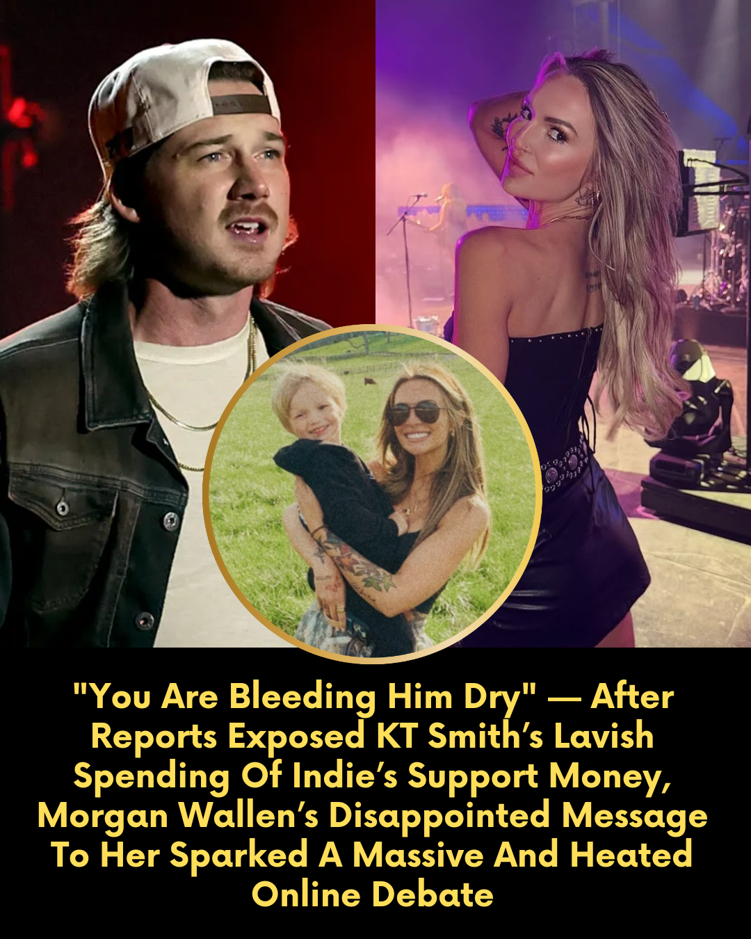 “You Are Bleeding Him Dry” — After Reports Exposed KT Smith’s Lavish Spending Of Indie’s Support Money, Morgan Wallen’s Disappointed Message To Her Sparked A Massive And Heated Online Debate