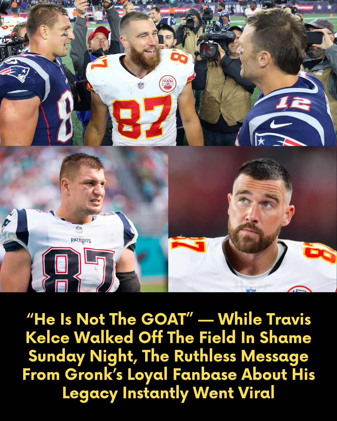 “He Is Not The GOAT” — While Travis Kelce Walked Off The Field In Shame Sunday Night, The Ruthless Message From Gronk’s Loyal Fanbase About His Legacy Instantly Went Viral