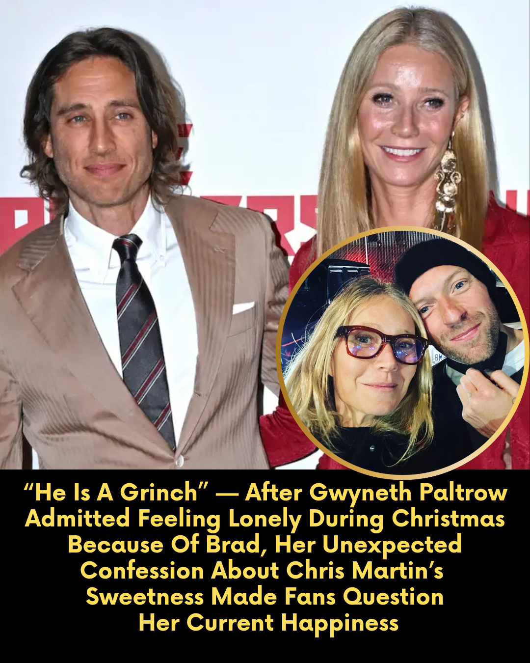 “He Is A Grinch” — After Gwyneth Paltrow Admitted Feeling Lonely During Christmas Because Of Brad, Her Unexpected Confession About Chris Martin’s Sweetness Made Fans Question Her Current Happiness
