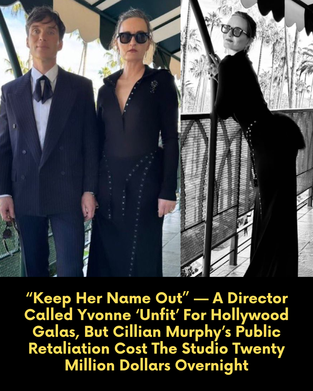 “Keep Her Name Out” — A Director Called Yvonne ‘Unfit’ For Hollywood Galas, But Cillian Murphy’s Public Retaliation Cost The Studio Twenty Million Dollars Overnight