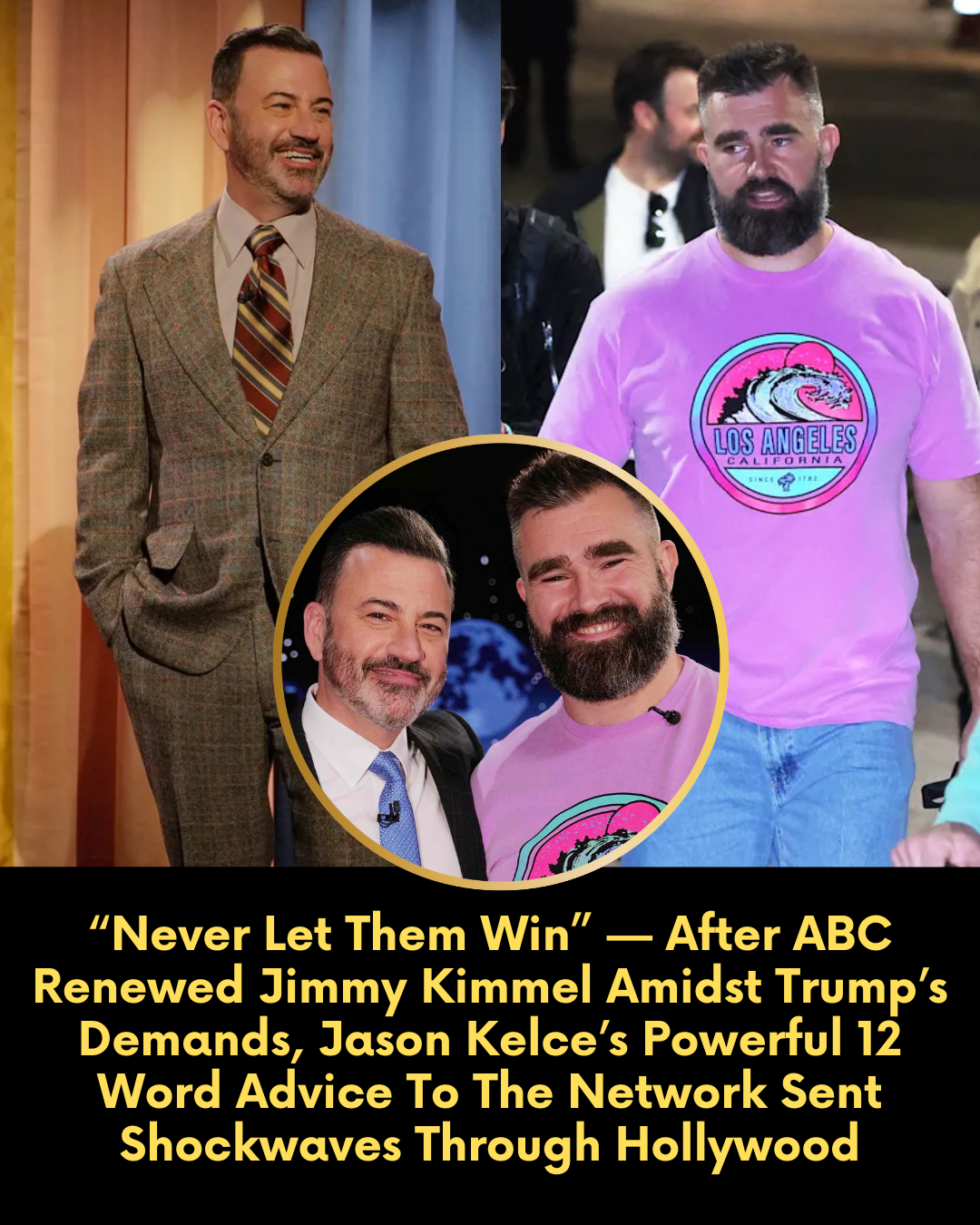 “Never Let Them Win” — After ABC Renewed Jimmy Kimmel Amidst Trump’s Demands, Jason Kelce’s Powerful 12 Word Advice To The Network Sent Shockwaves Through Hollywood