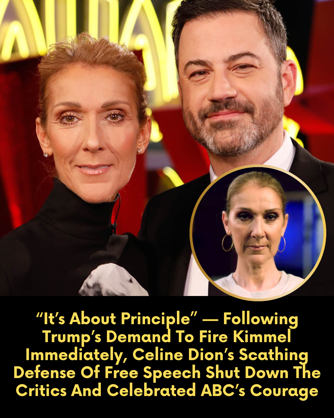 “It’s About Principle” — Following Trump’s Demand To Fire Kimmel Immediately, Celine Dion’s Scathing Defense Of Free Speech Shut Down The Critics And Celebrated ABC’s Courage