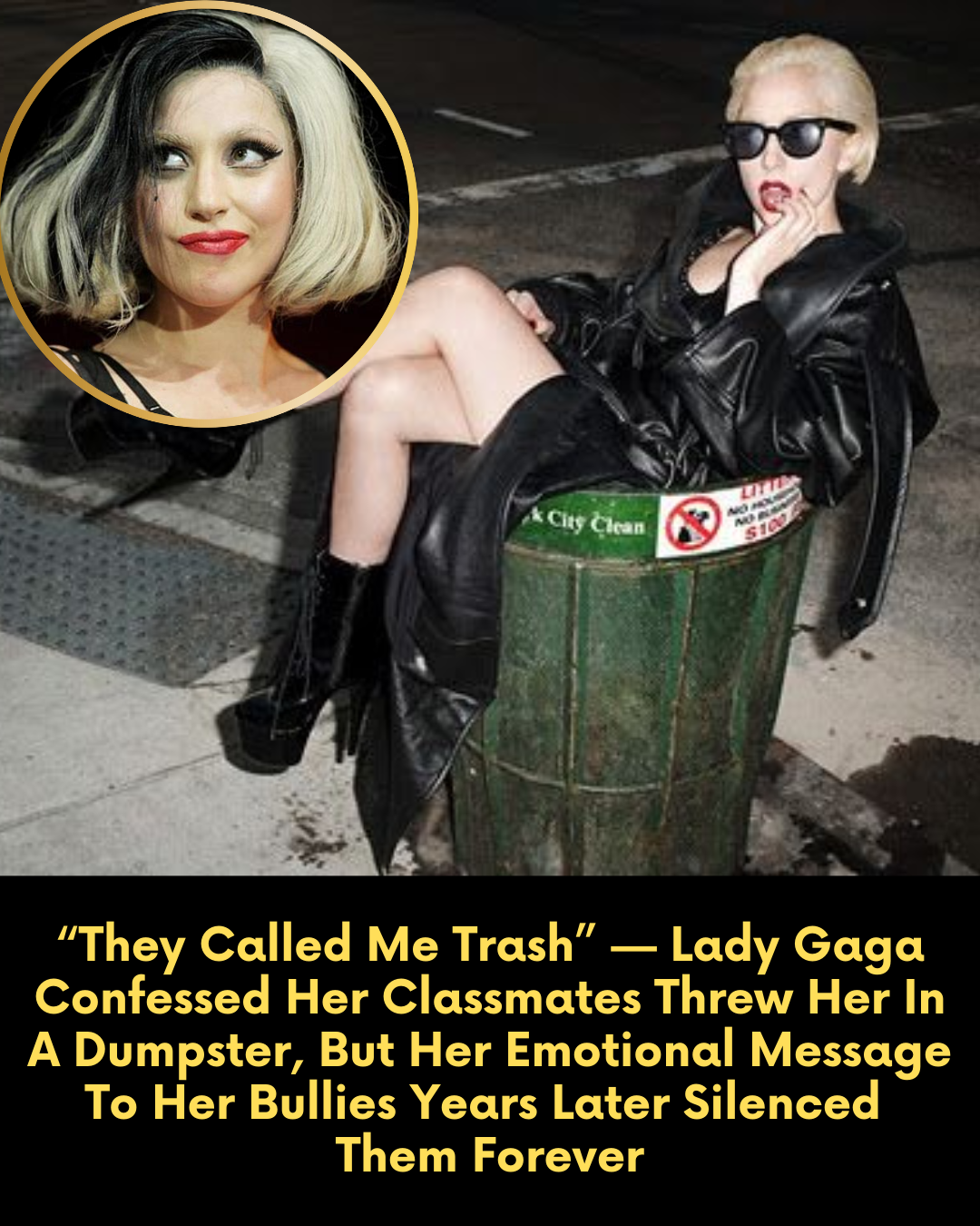 “They Called Me Trash” — Lady Gaga Confessed Her Classmates Threw Her In A Dumpster, But Her Emotional Message To Her Bullies Years Later Silenced Them Forever