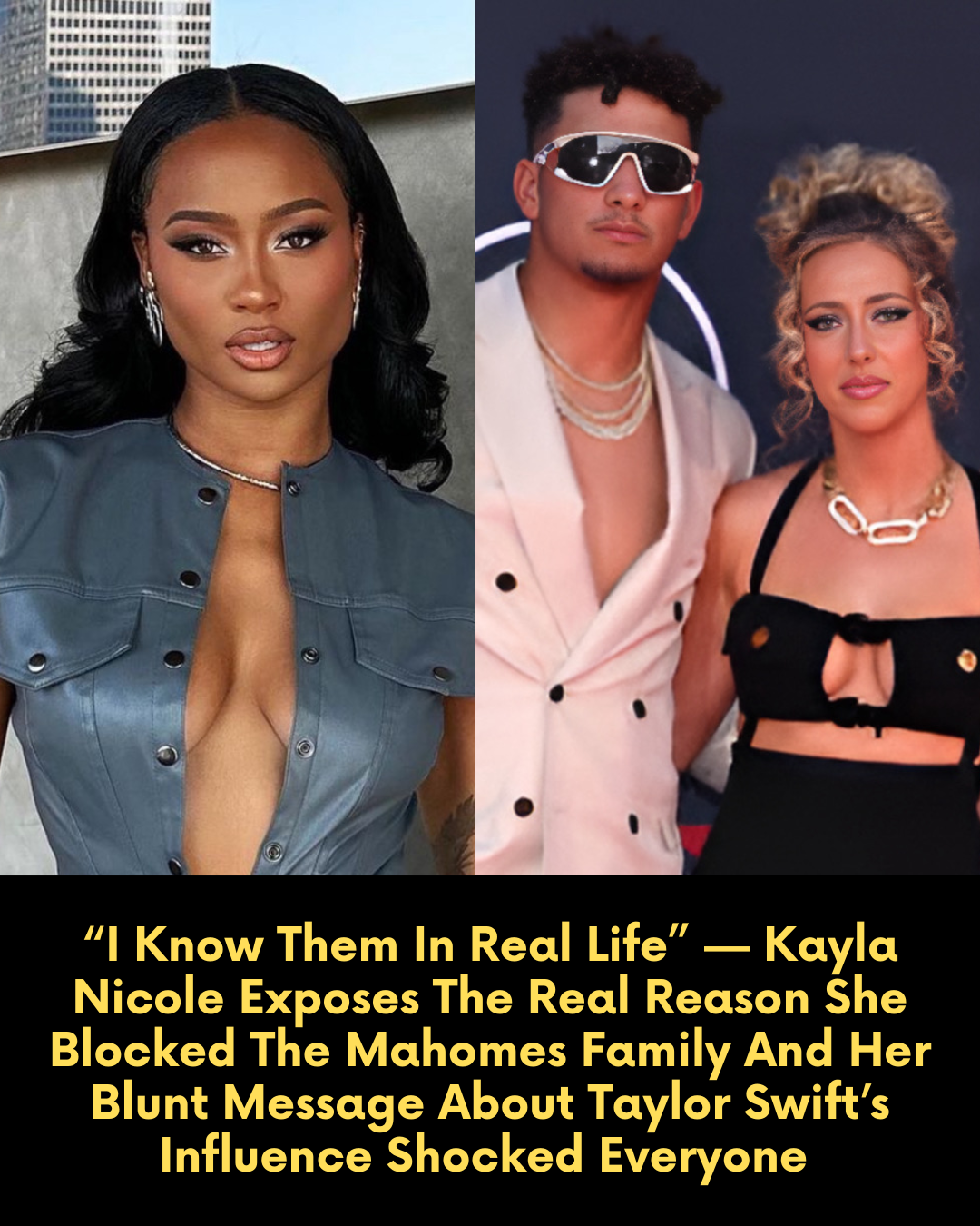 “I Know Them In Real Life” — Kayla Nicole Exposes The Real Reason She Blocked The Mahomes Family And Her Blunt Message About Taylor Swift’s Influence Shocked Everyone