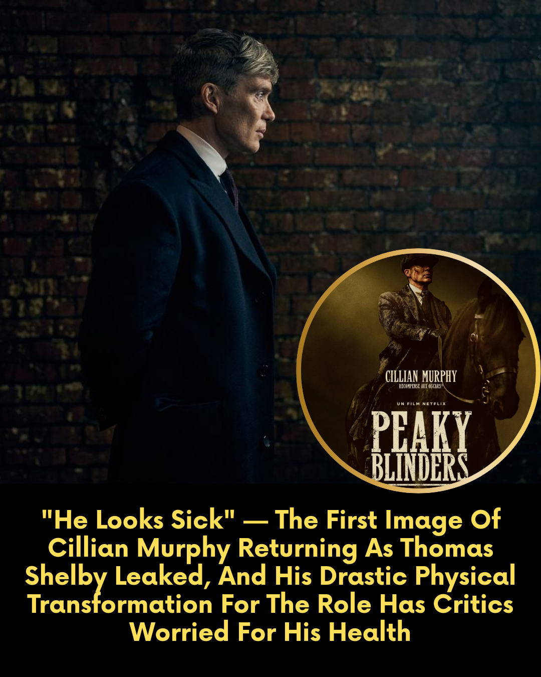 “He Looks Sick” — The First Image Of Cillian Murphy Returning As Thomas Shelby Leaked, And His Drastic Physical Transformation For The Role Has Critics Worried For His Health