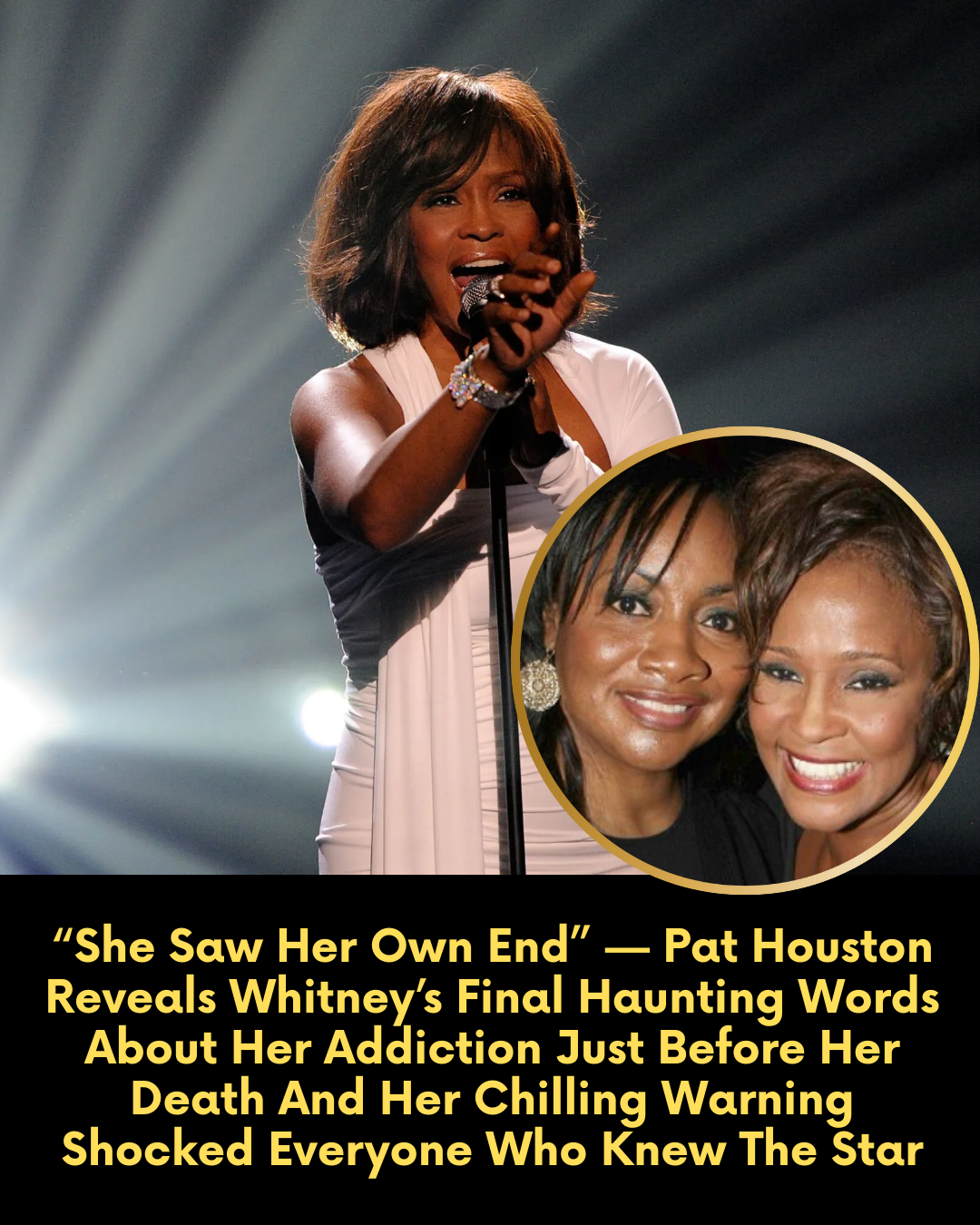 “She Saw Her Own End” — Pat Houston Reveals Whitney’s Final Haunting Words About Her Addiction Just Before Her Death And Her Chilling Warning Shocked Everyone Who Knew The Star