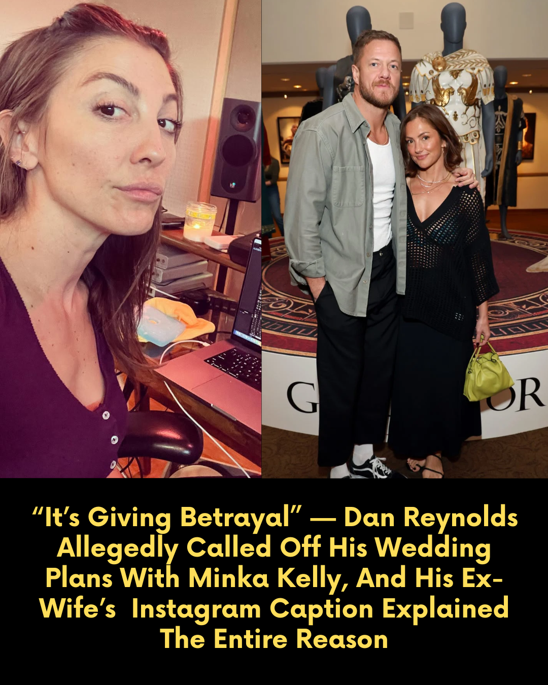 “It’s Giving Betrayal” — Dan Reynolds Allegedly Called Off His Wedding Plans With Minka Kelly, And His Ex-Wife’s  Instagram Caption Explained The Entire Reason