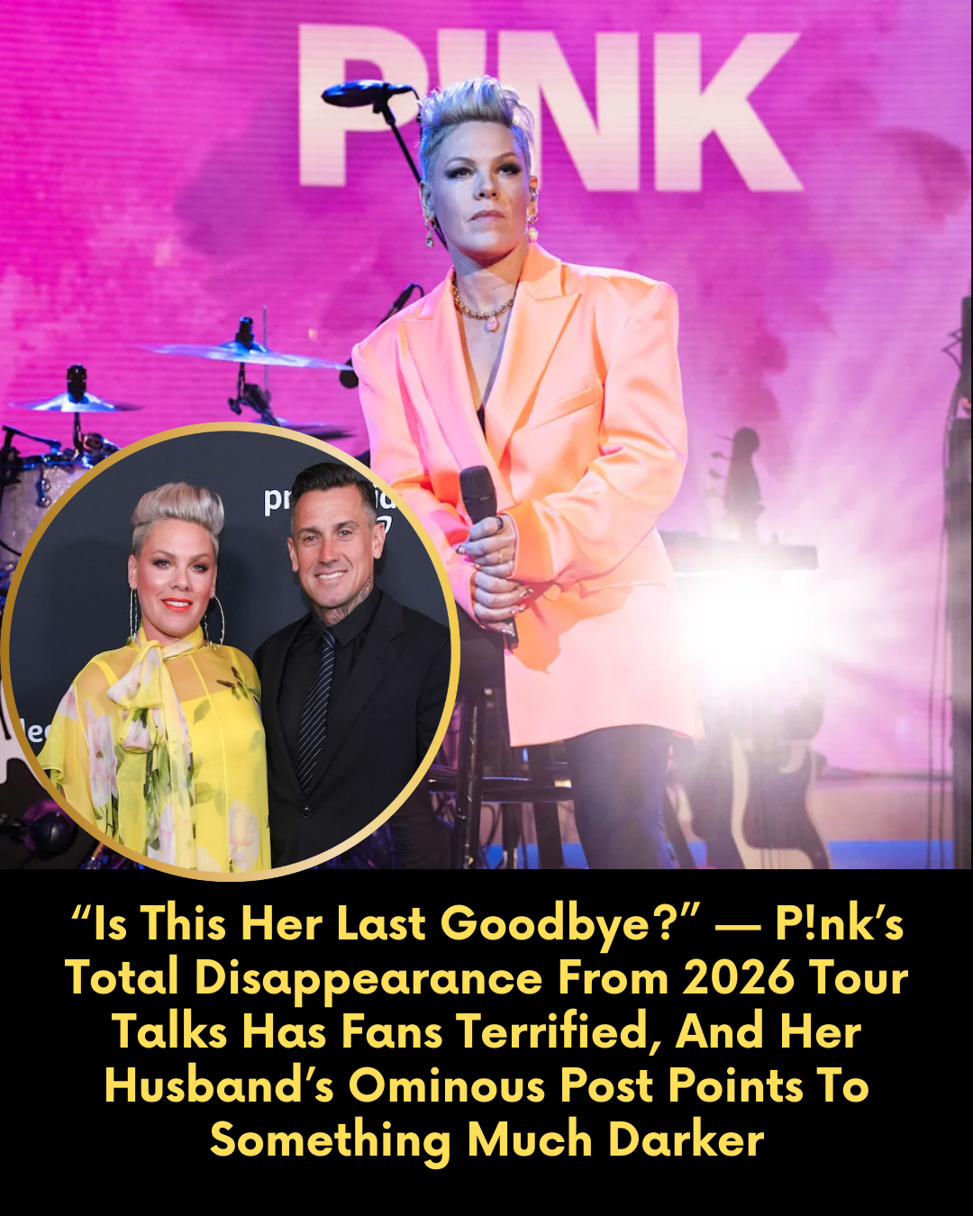 “Is This Her Last Goodbye?” — P!nk’s Total Disappearance From 2026 Tour Talks Has Fans Terrified, And Her Husband’s Ominous Post Points To Something Much Darker