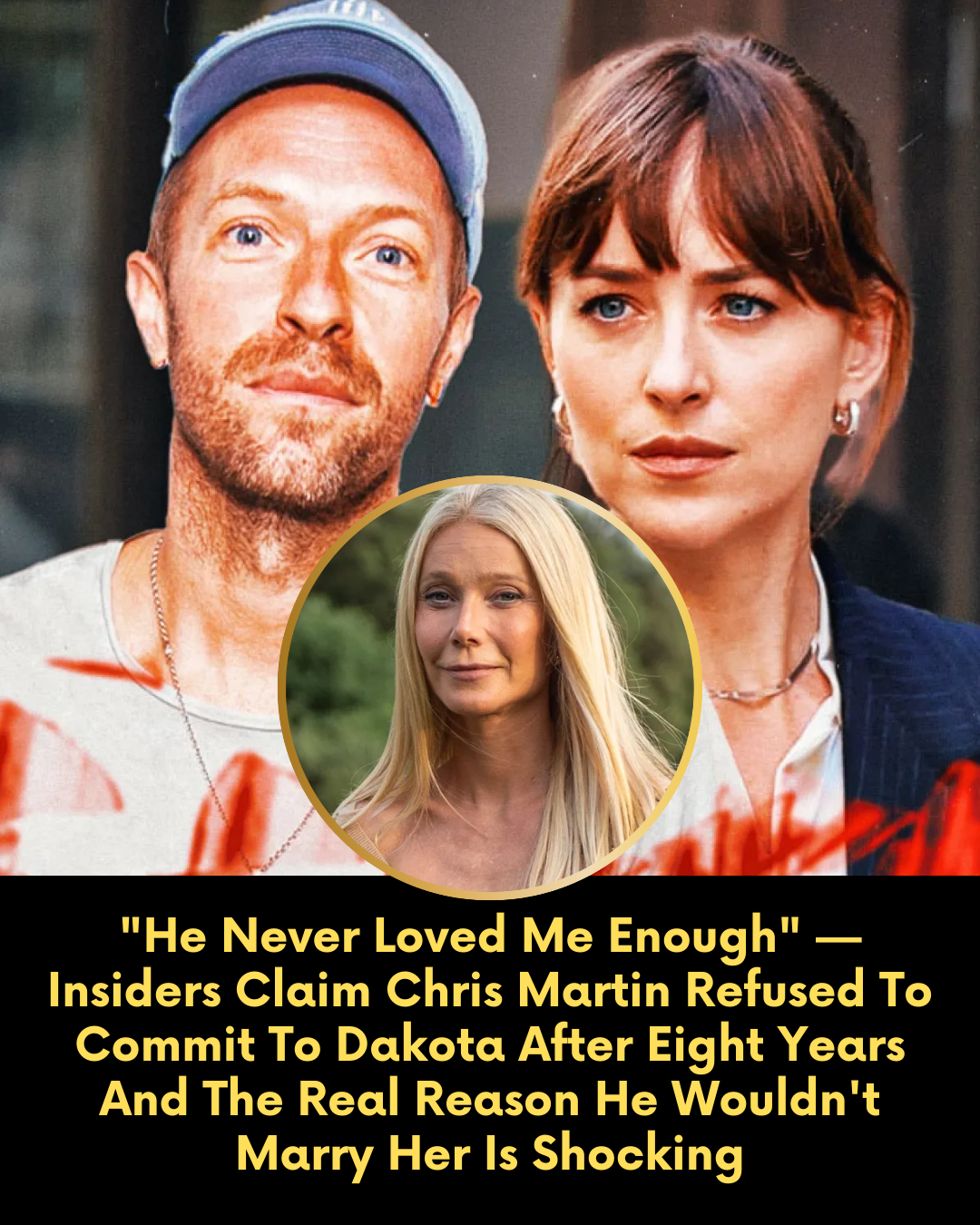 “He Never Loved Me Enough” — Insiders Claim Chris Martin Refused To