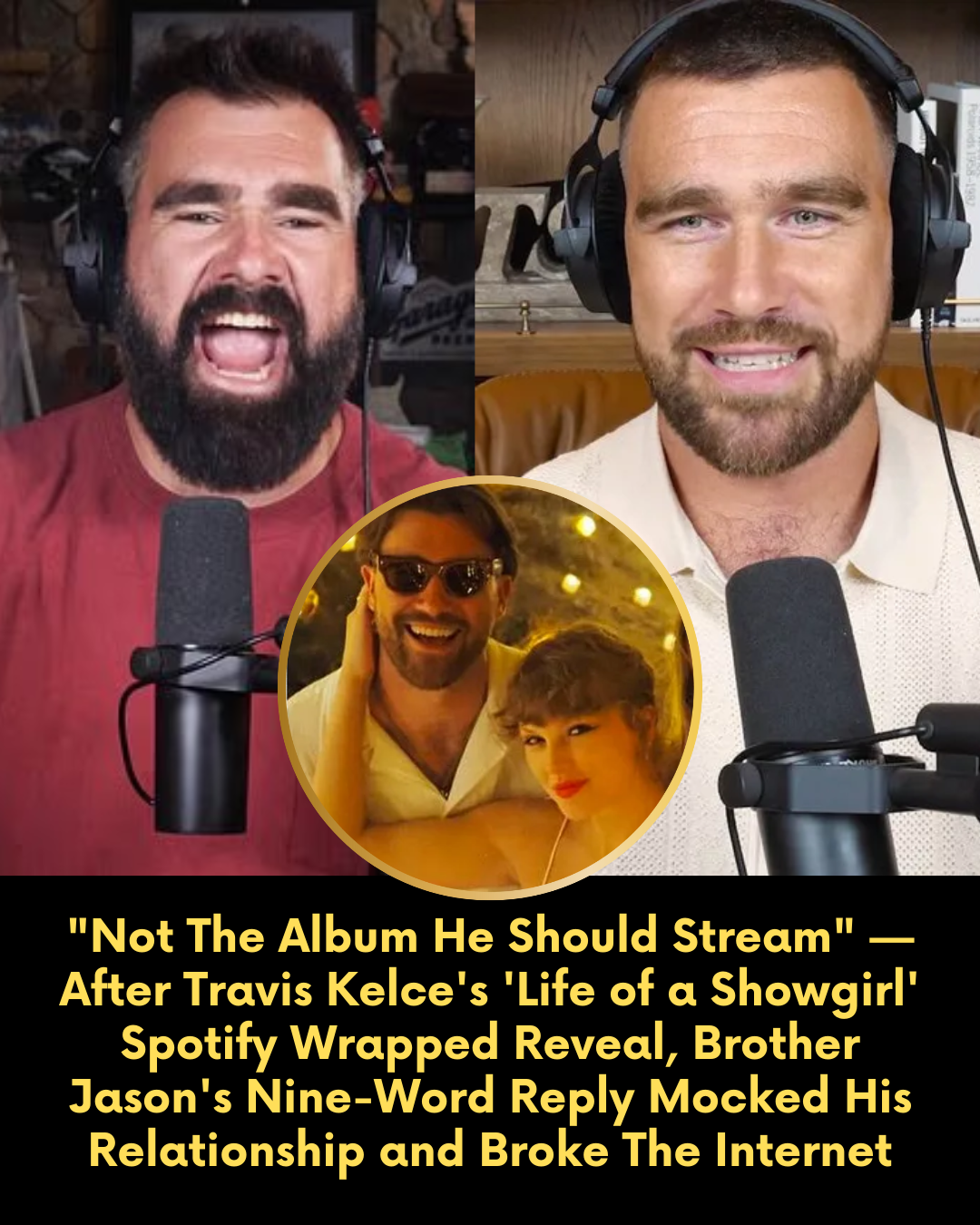 “Not The Album He Should Stream” — After Travis Kelce’s ‘Life of a Showgirl’ Spotify Wrapped Reveal, Brother Jason’s Nine-Word Reply Mocked His Relationship and Broke The Internet