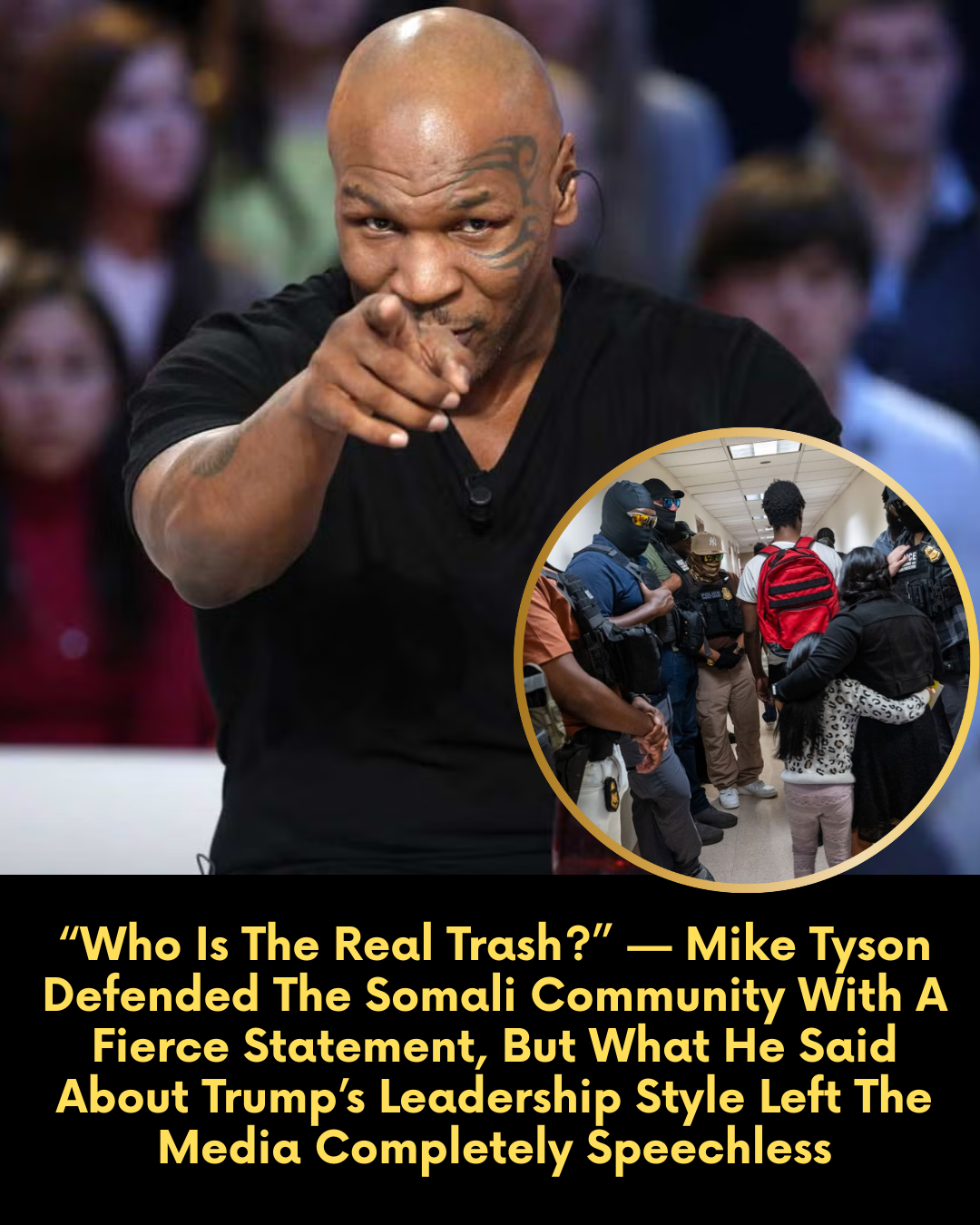 “Who Is The Real Trash?” — Mike Tyson Defended The Somali Community With A Fierce Statement, But What He Said About Trump’s Leadership Style Left The Media Completely Speechless
