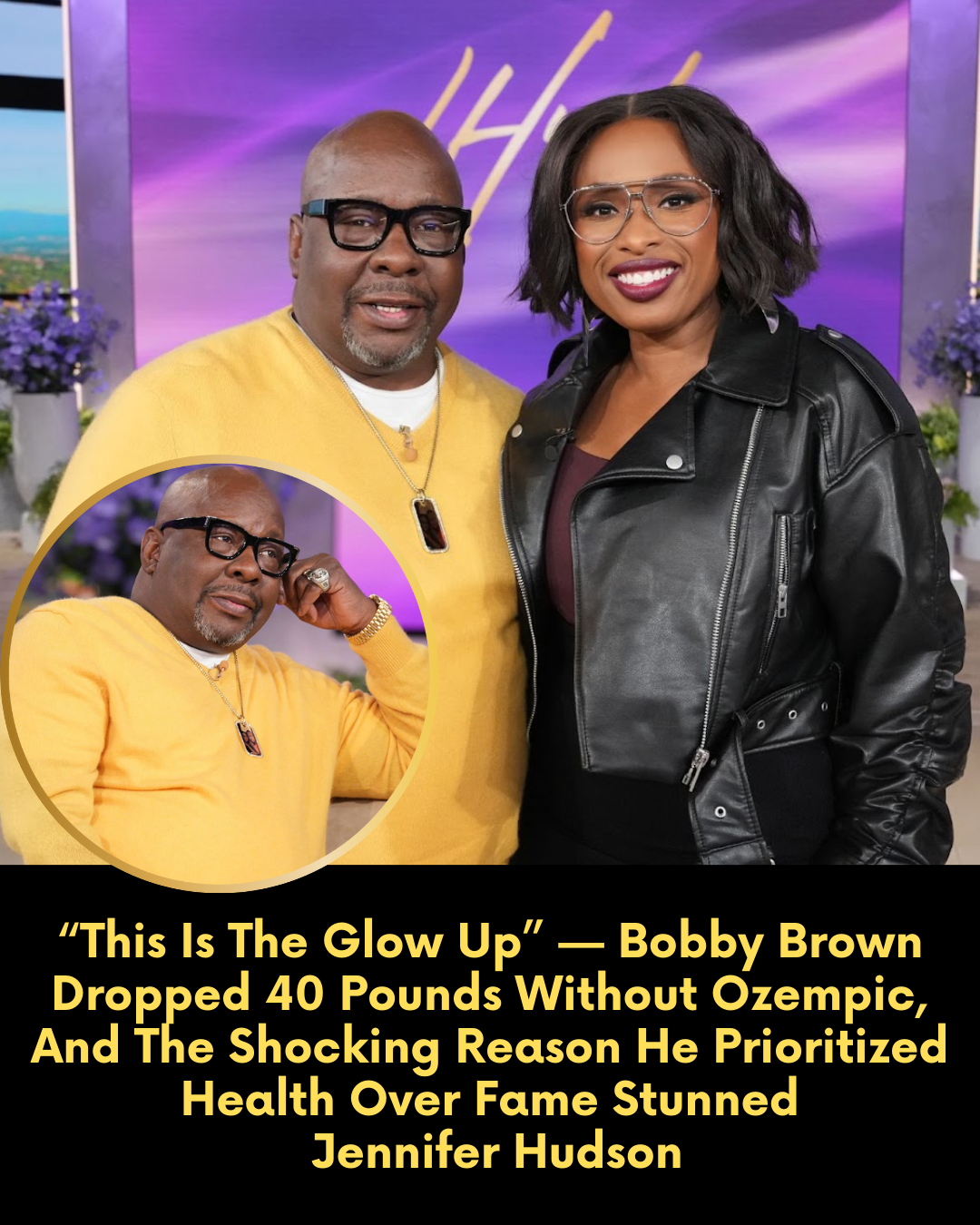 “This Is The Glow Up” — Bobby Brown Dropped 40 Pounds Without Ozempic, And The Shocking Reason He Prioritized Health Over Fame Stunned Jennifer Hudson