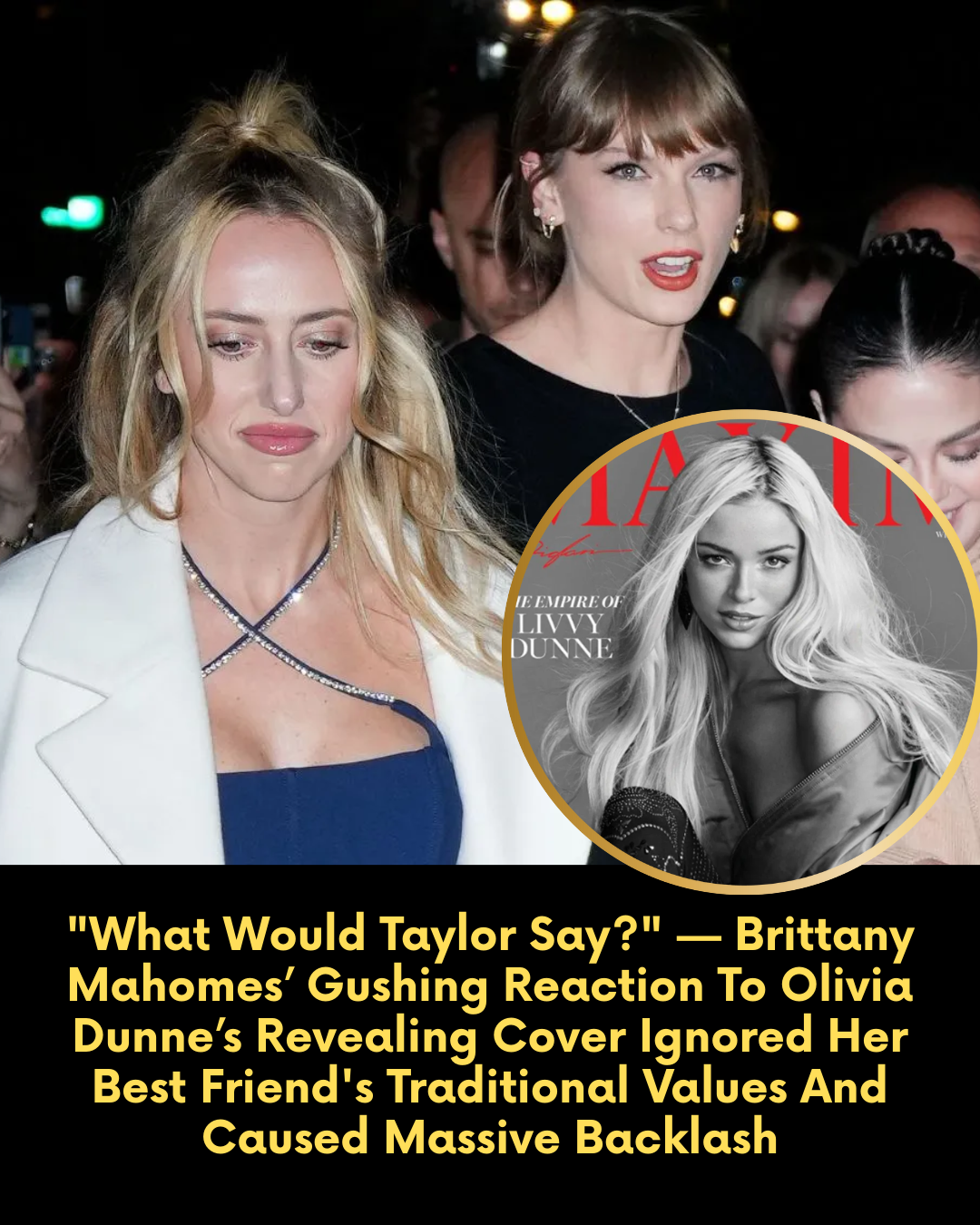 “What Would Taylor Say?” — Brittany Mahomes’ Gushing Reaction To Olivia Dunne’s Revealing Cover Ignored Her Best Friend’s Traditional Values And Caused Massive Backlash