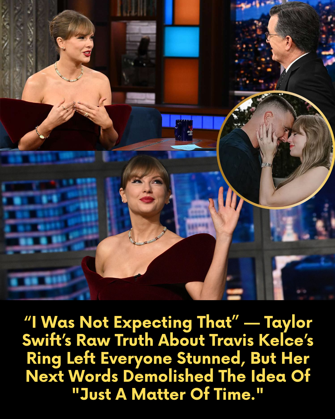 “I Was Not Expecting That” — Taylor Swift’s Raw Truth About Travis Kelce’s Ring Left Everyone Stunned, But Her Next Words Demolished The Idea Of “Just A Matter Of Time.”