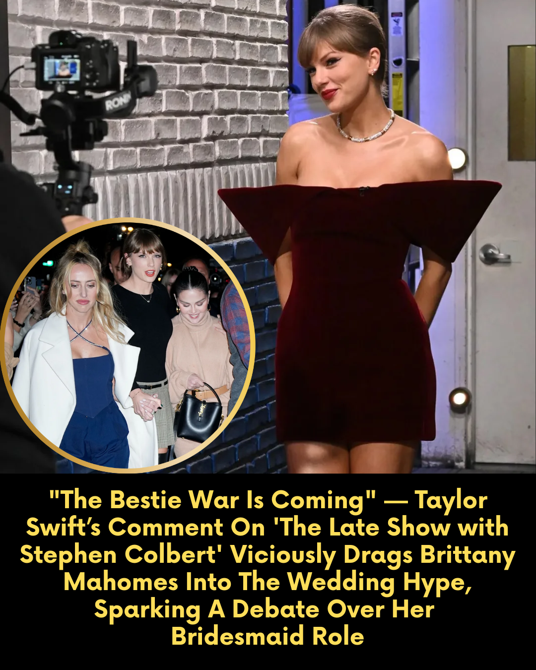 “The Bestie War Is Coming” — Taylor Swift’s Comment On ‘The Late Show with Stephen Colbert’ Viciously Drags Brittany Mahomes Into The Wedding Hype, Sparking A Debate Over Her Bridesmaid Role