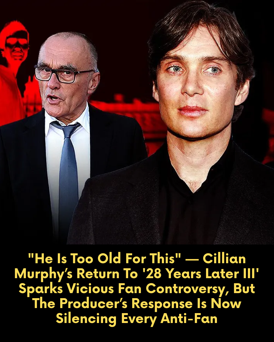 “He Is Too Old For This” — Cillian Murphy’s Return To ’28 Years Later III’ Sparks Vicious Fan Controversy, But The Producer’s Response Is Now Silencing Every Anti-Fan.