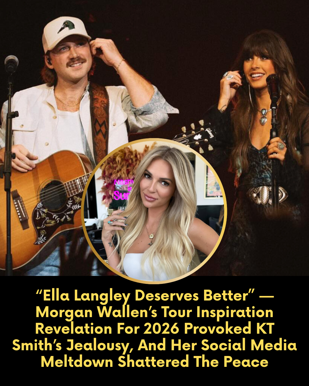 Ella Langley Deserves Better Morgan Wallen S Tour Inspiration Dung 2025 12