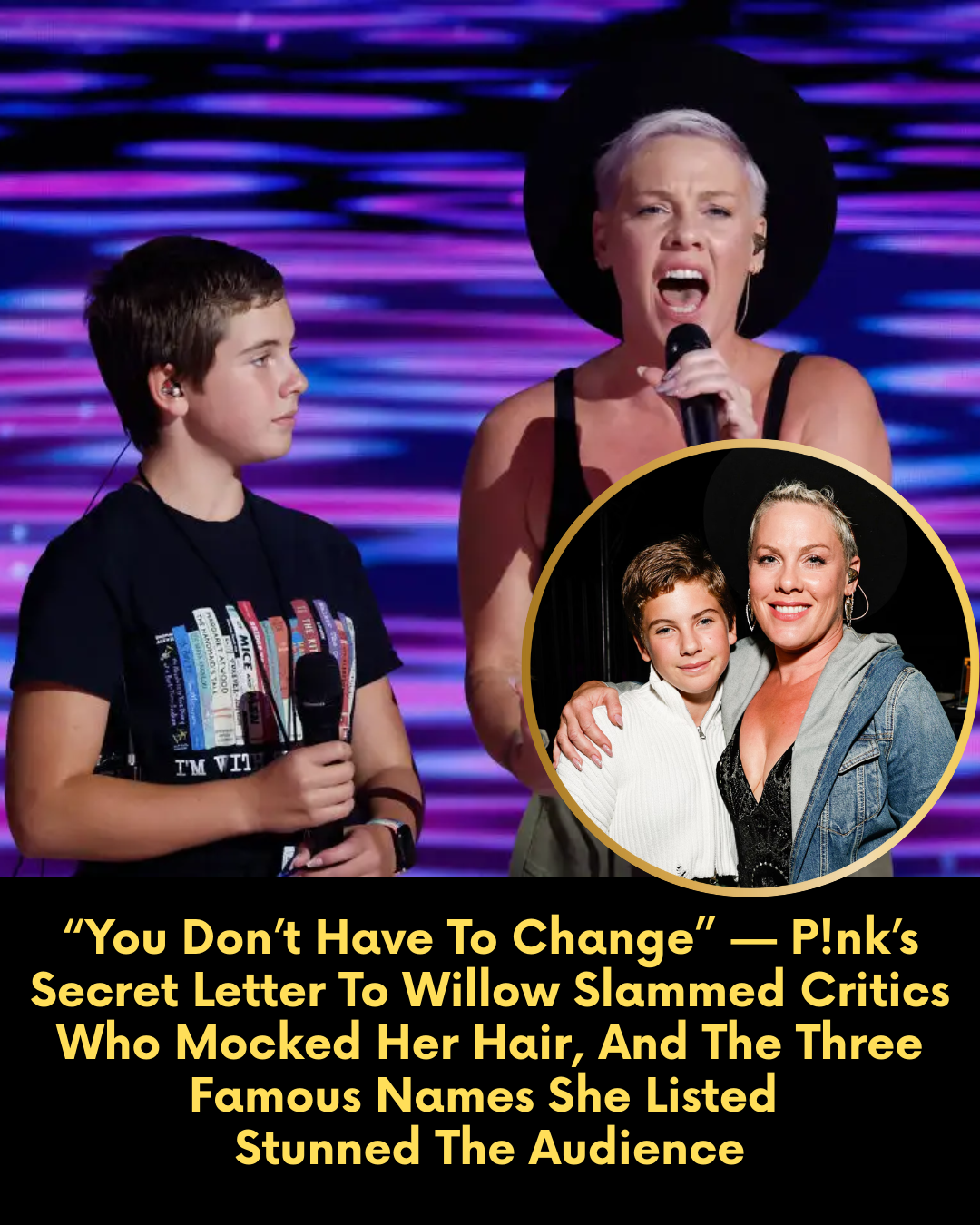 “You Don’t Have To Change” — P!nk’s Secret Letter To Willow Slammed Critics Who Mocked Her Hair, And The Three Famous Names She Listed Stunned The Audience