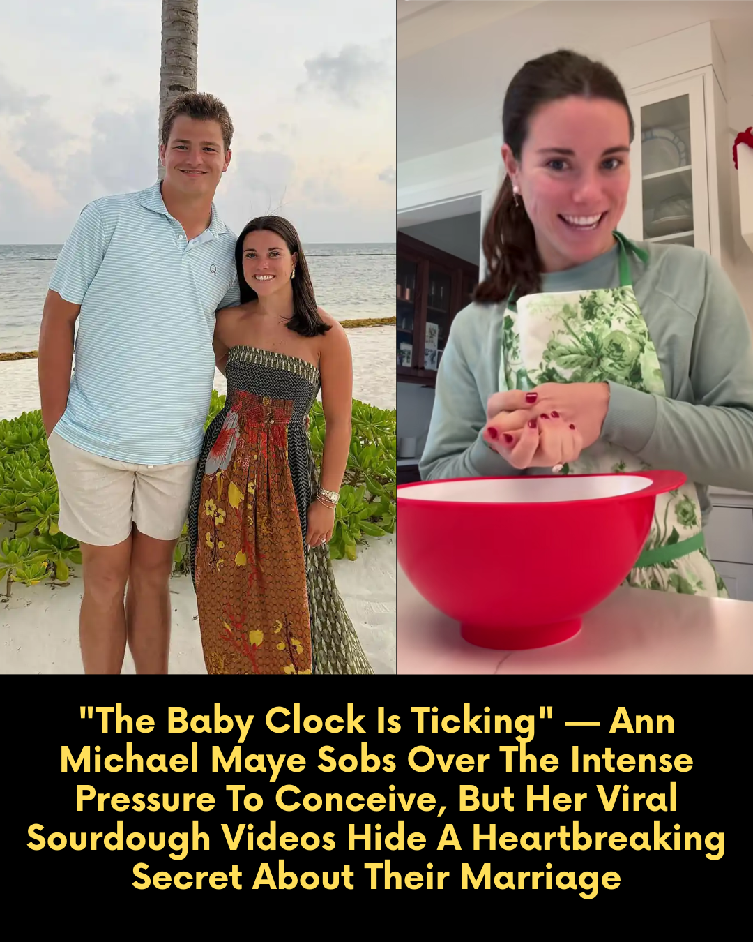 “The Baby Clock Is Ticking” — Ann Michael Maye Sobs Over The Intense Pressure To Conceive, But Her Viral Sourdough Videos Hide A Heartbreaking Secret About Their Marriage