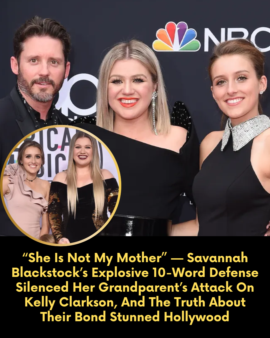 “She Is Not My Mother” — Savannah Blackstock’s Explosive 10-Word Defense Silenced Her Grandparent’s Attack On Kelly Clarkson, And The Truth About Their Bond Stunned Hollywood.