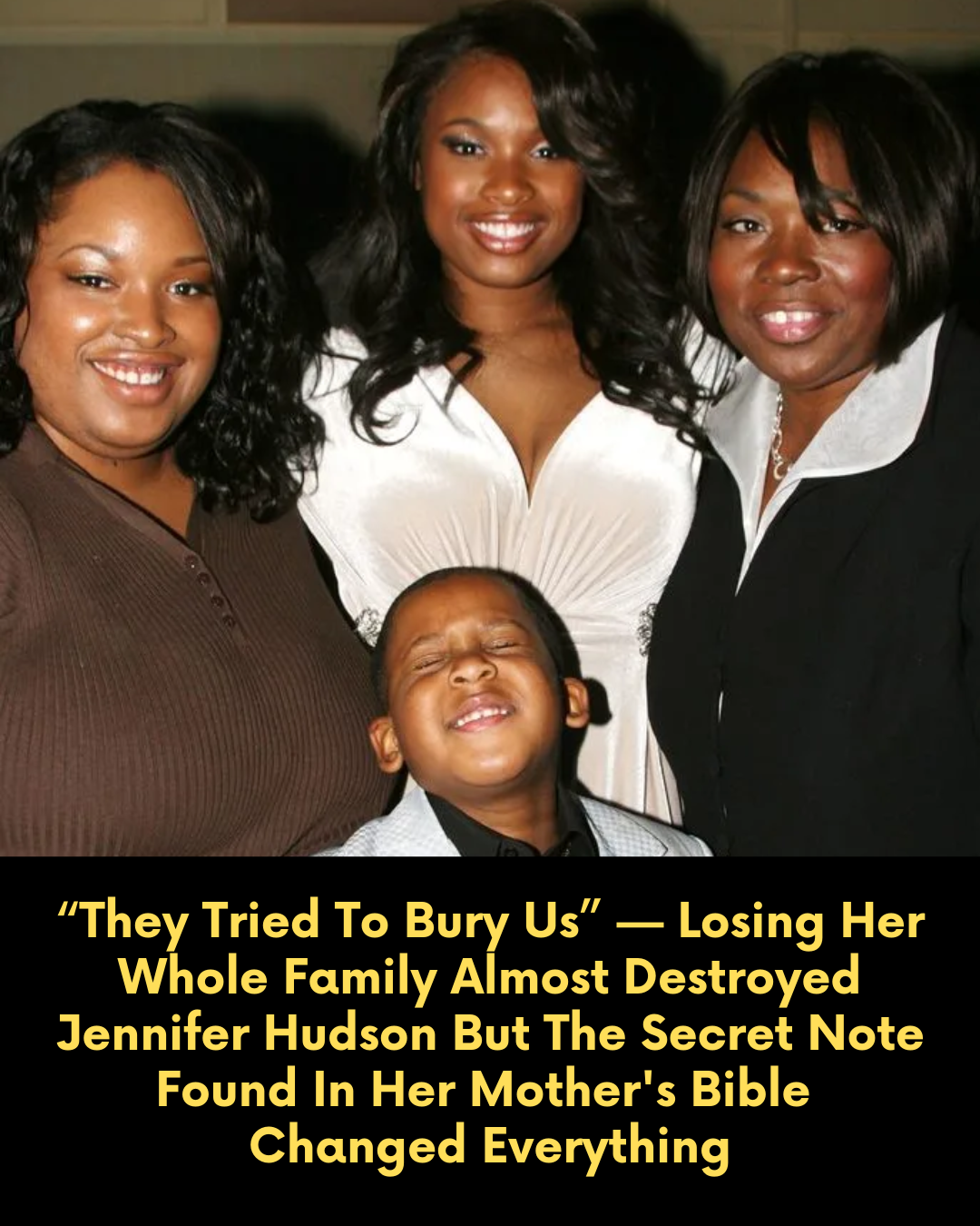 “They Tried To Bury Us” — Losing Her Whole Family Almost Destroyed Jennifer Hudson But The Secret Note Found In Her Mother’s Bible Changed Everything