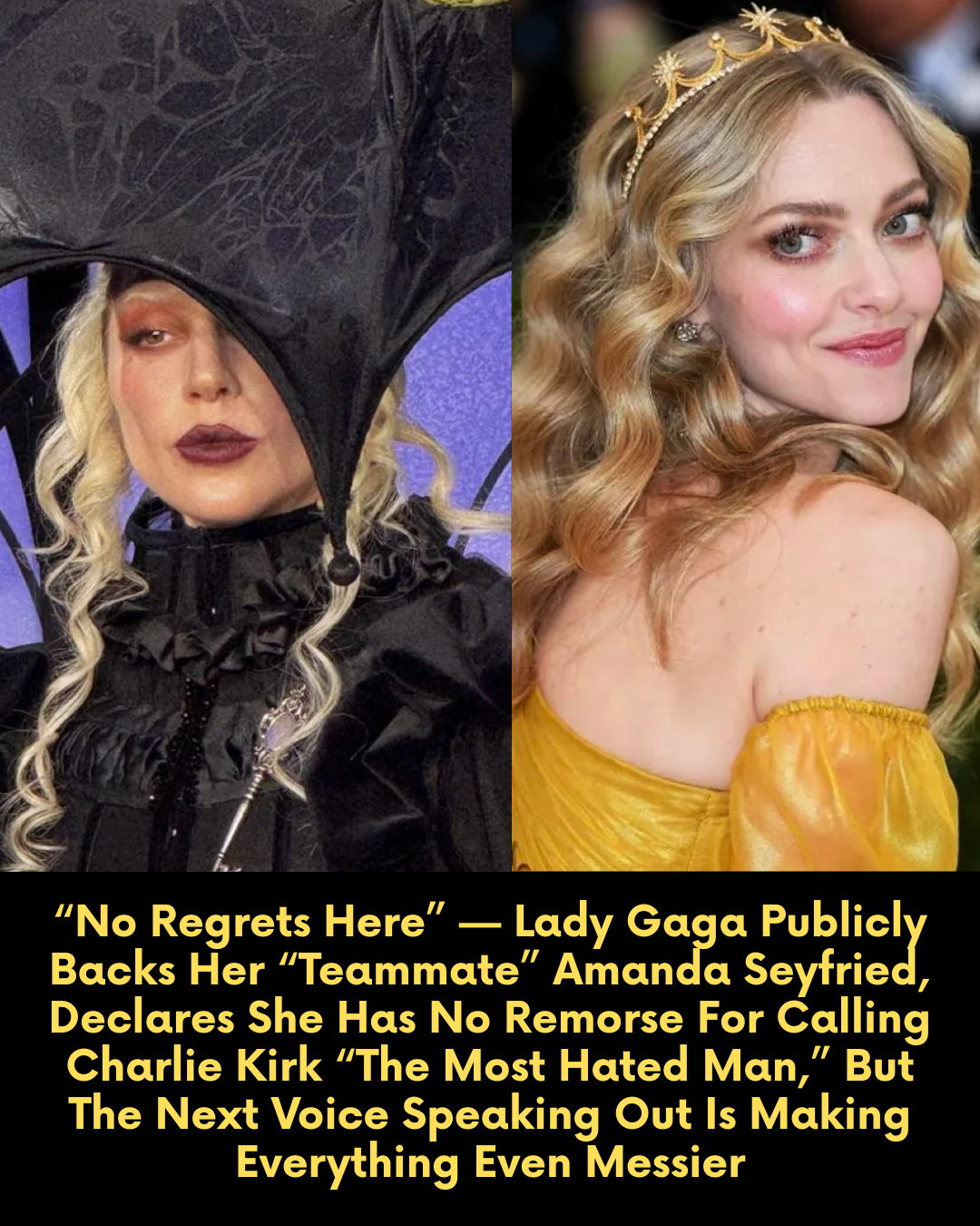 “No Regrets Here” — Lady Gaga Publicly Backs Her “Teammate” Amanda Seyfried, Declares She Has No Remorse For Calling Charlie Kirk “The Most Hated Man,” But The Next Voice Speaking Out Is Making Everything Even Messier