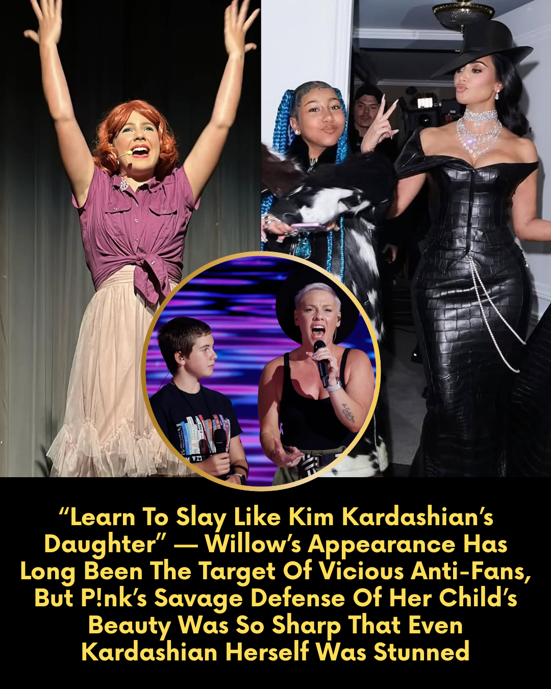 “Learn To Slay Like Kim Kardashian’s Daughter” — Willow’s Appearance Has Long Been The Target Of Vicious Anti-Fans, But P!nk’s Savage Defense Of Her Child’s Beauty Was So Sharp That Even Kardashian Herself Was Stunned.