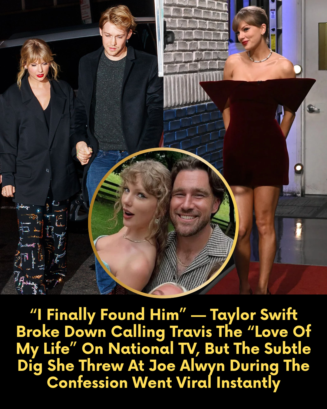 “I Finally Found Him” — Taylor Swift Broke Down Calling Travis The “Love Of My Life” On National TV, But The Subtle Dig She Threw At Joe Alwyn During The Confession Went Viral Instantly