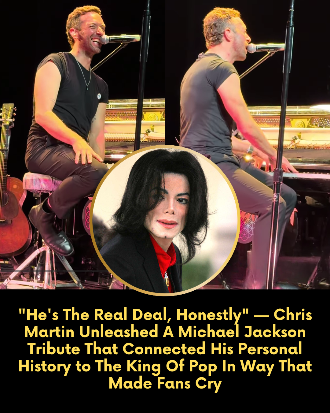 “He’s The Real Deal, Honestly” — Chris Martin Unleashed A Michael Jackson Tribute That Connected His Personal History to The King Of Pop In Way That Made Fans Cry.