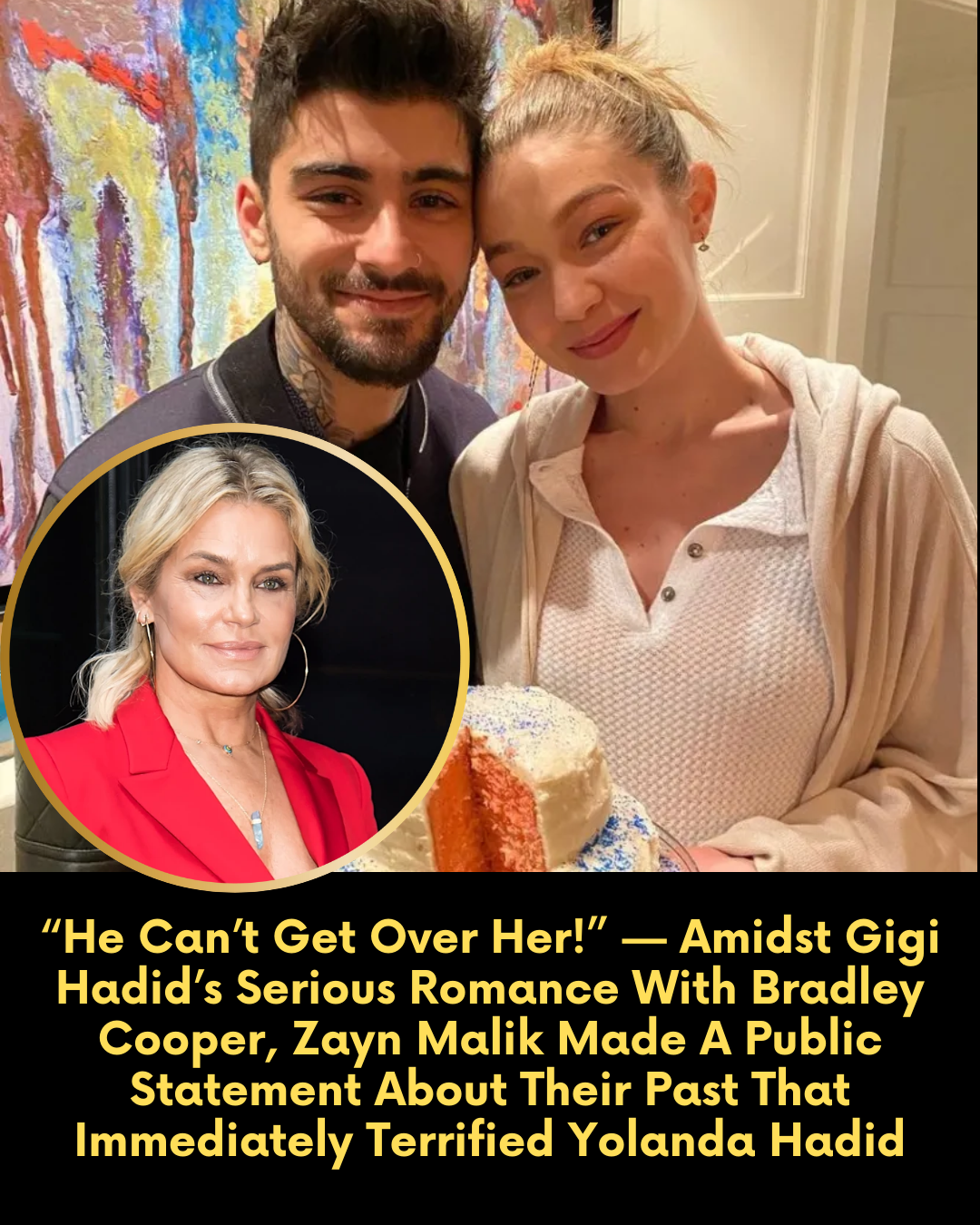 “He Can’t Get Over Her!” — Amidst Gigi Hadid’s Serious Romance With Bradley Cooper, Zayn Malik Made A Public Statement About Their Past That Immediately Terrified Yolanda Hadid.