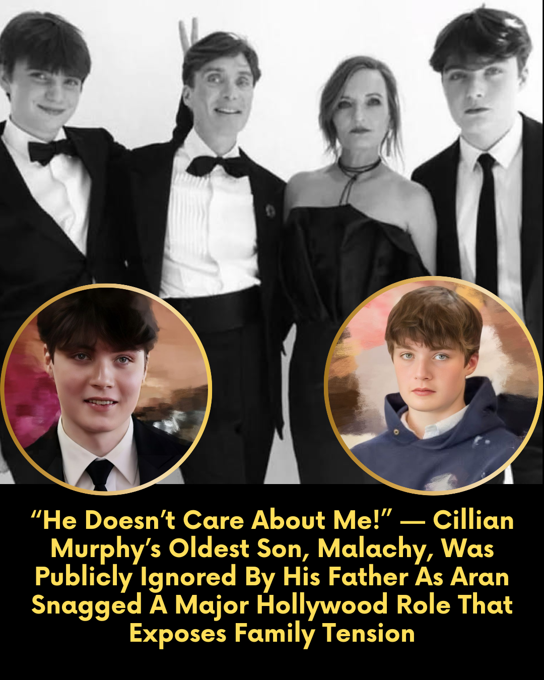 “He Doesn’t Care About Me!” — Cillian Murphy’s Oldest Son, Malachy, Was Publicly Ignored By His Father As Aran Snagged A Major Hollywood Role That Exposes Family Tension.