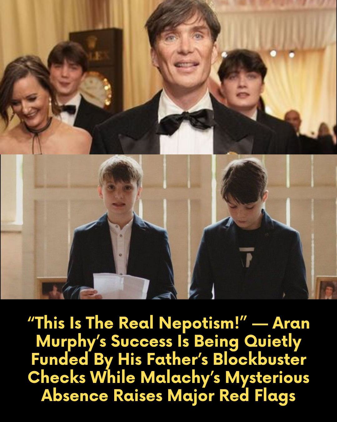 “This Is The Real Nepotism!” — Aran Murphy’s Success Is Being Quietly Funded By His Father’s Blockbuster Checks While Malachy’s Mysterious Absence Raises Major Red Flags